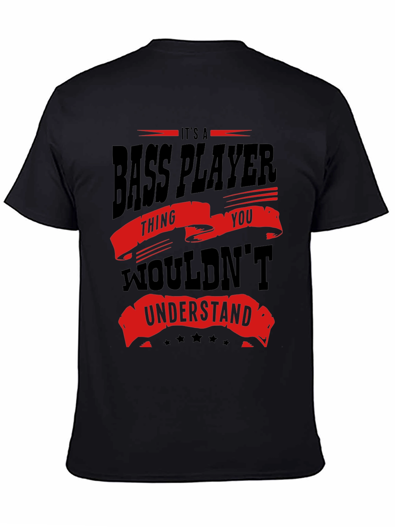 Black Bass Player T-Shirt - You Wouldn't Understand view 4