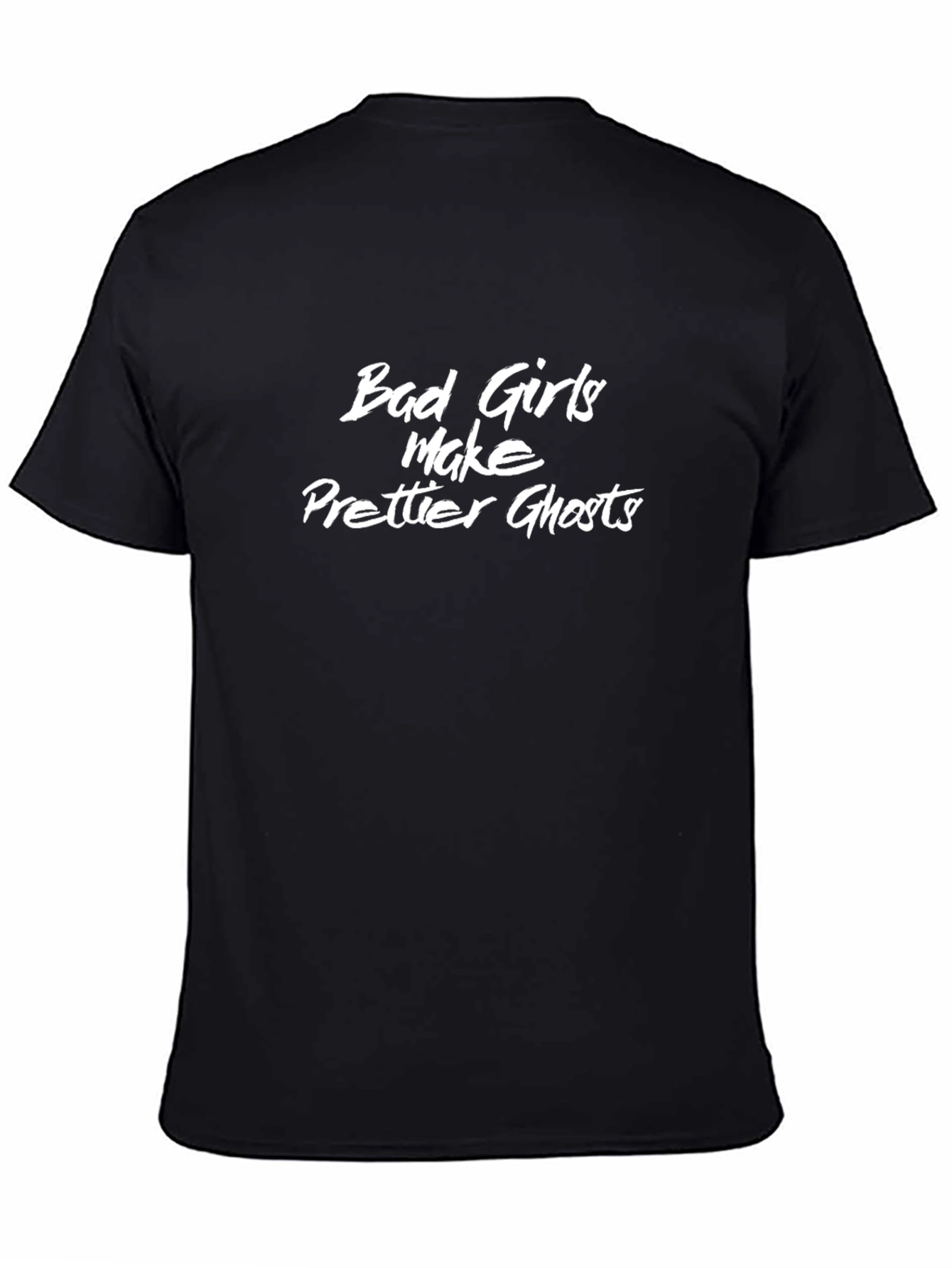 Black Bad Girls Make Prettier Ghosts Black T-Shirt view 4