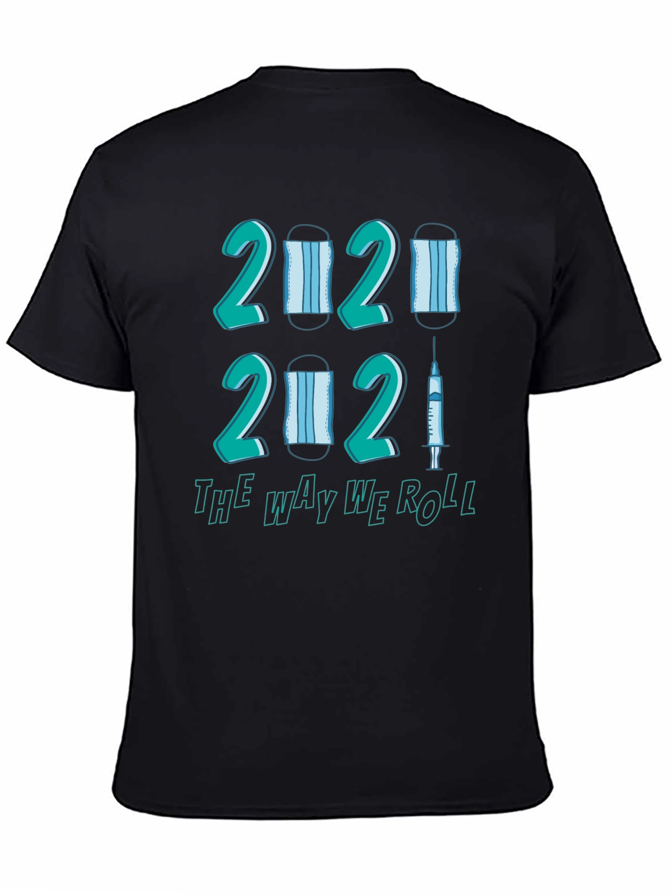 Black 2020-2021 The Way We Roll T-Shirt - Novelty Graphic Tee view 4