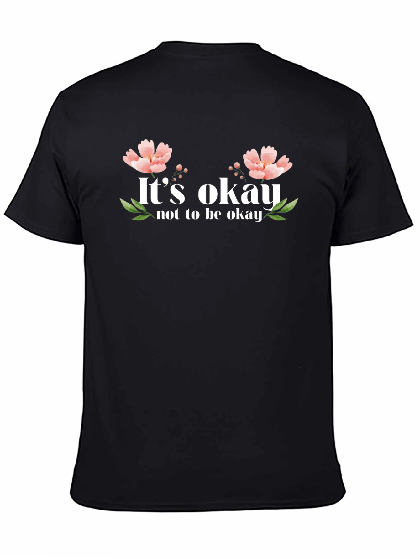 Black It's Okay Not to Be Okay T-Shirt view 4