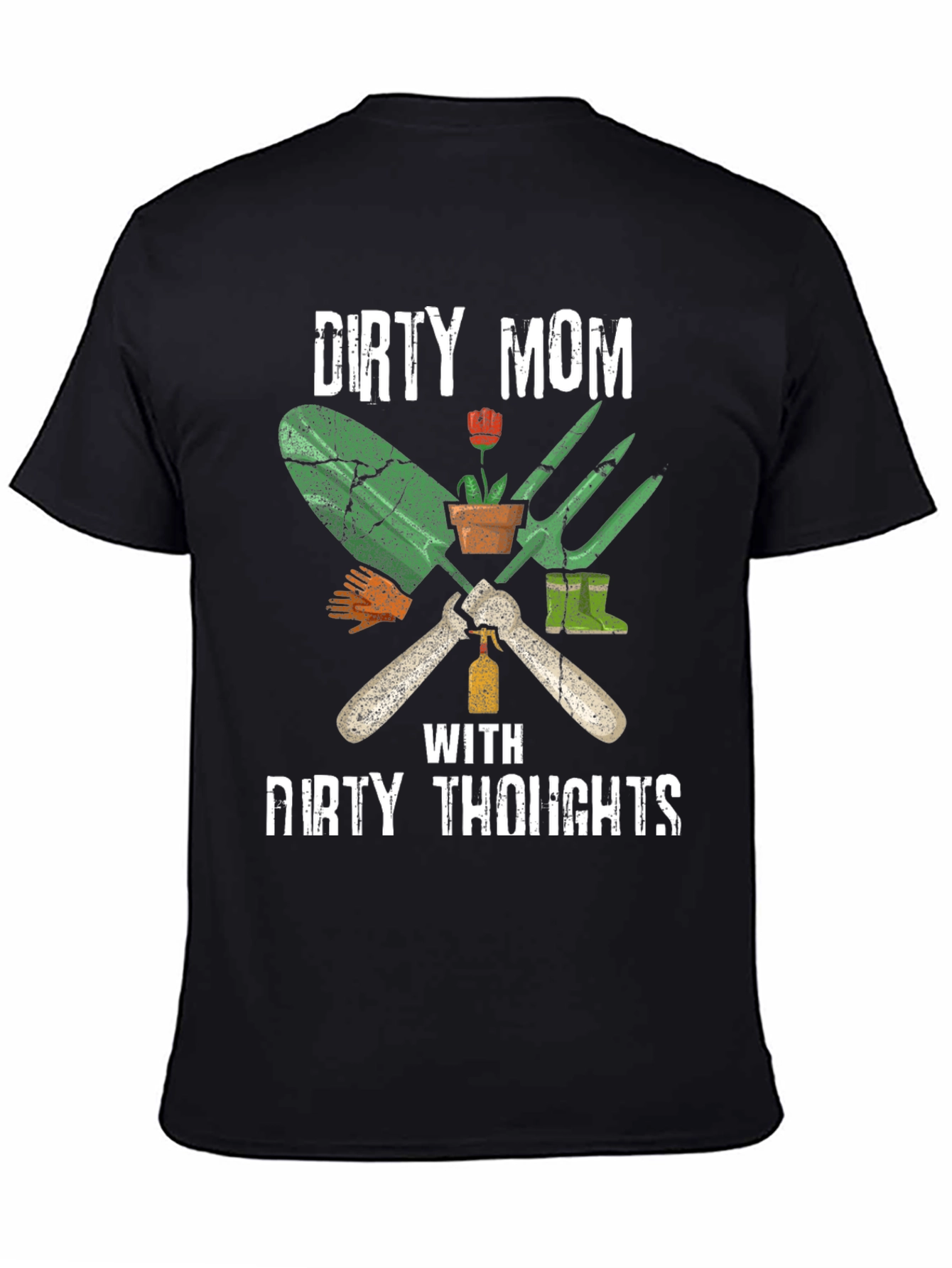Black Dirty Mom T-Shirt: Gardening Humor view 4