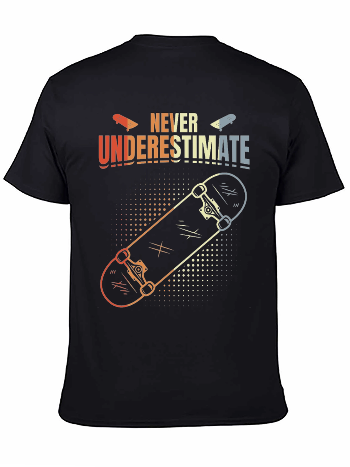 Black Never Underestimate Skateboard T-Shirt view 4