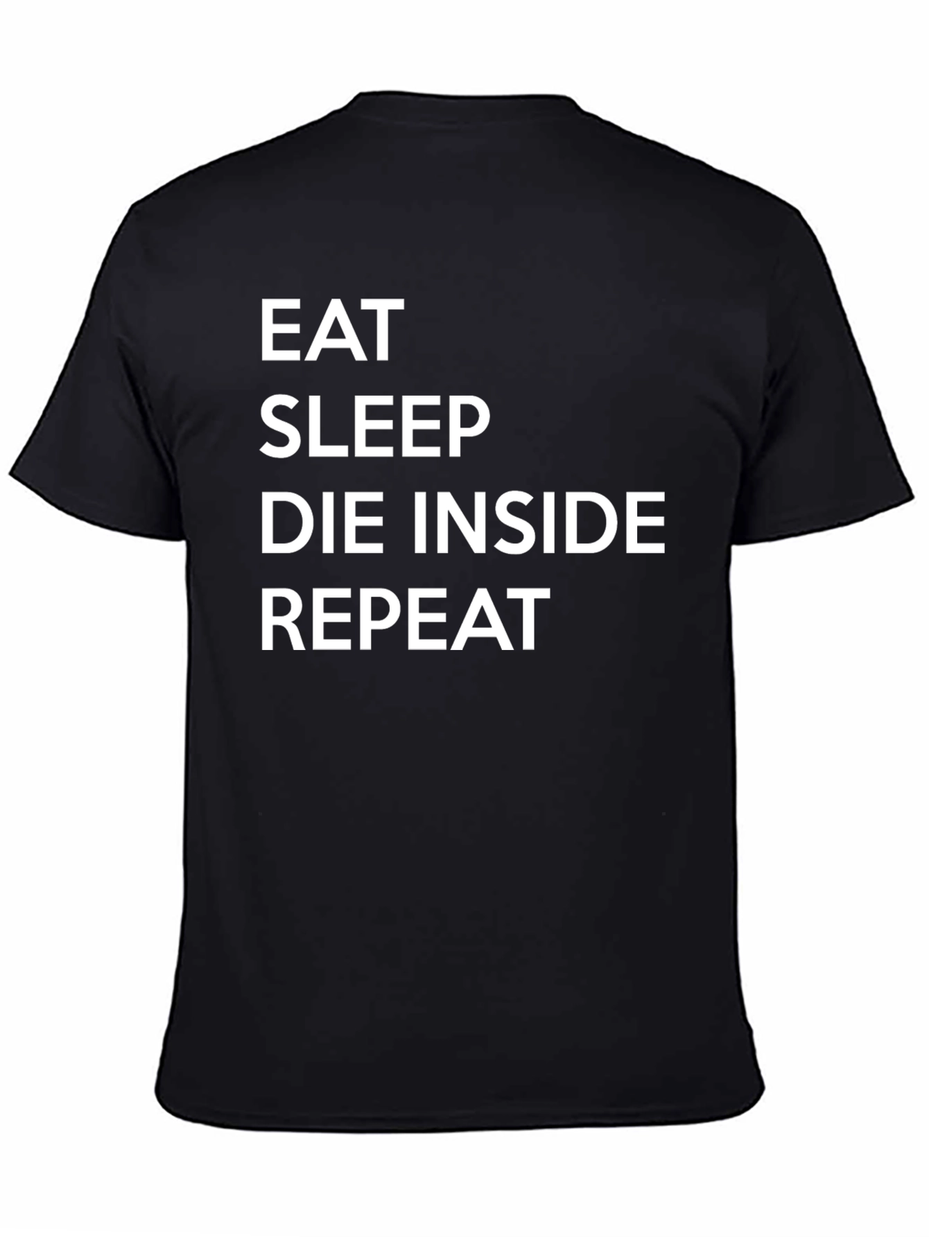 Black Eat Sleep Die Inside Repeat T-Shirt view 4