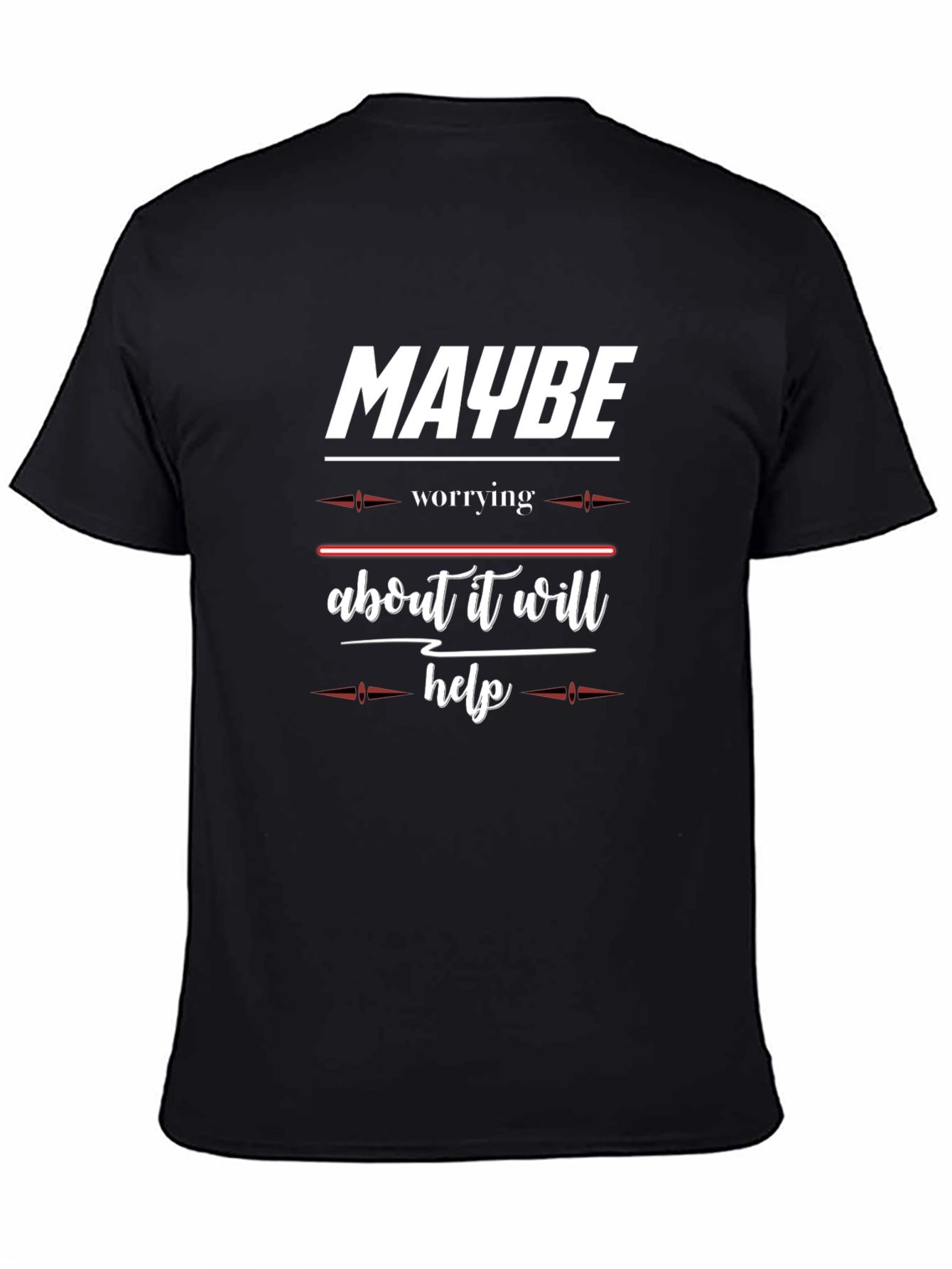 Black Funny "Maybe Worrying About It Will Help" Black T-Shirt view 4