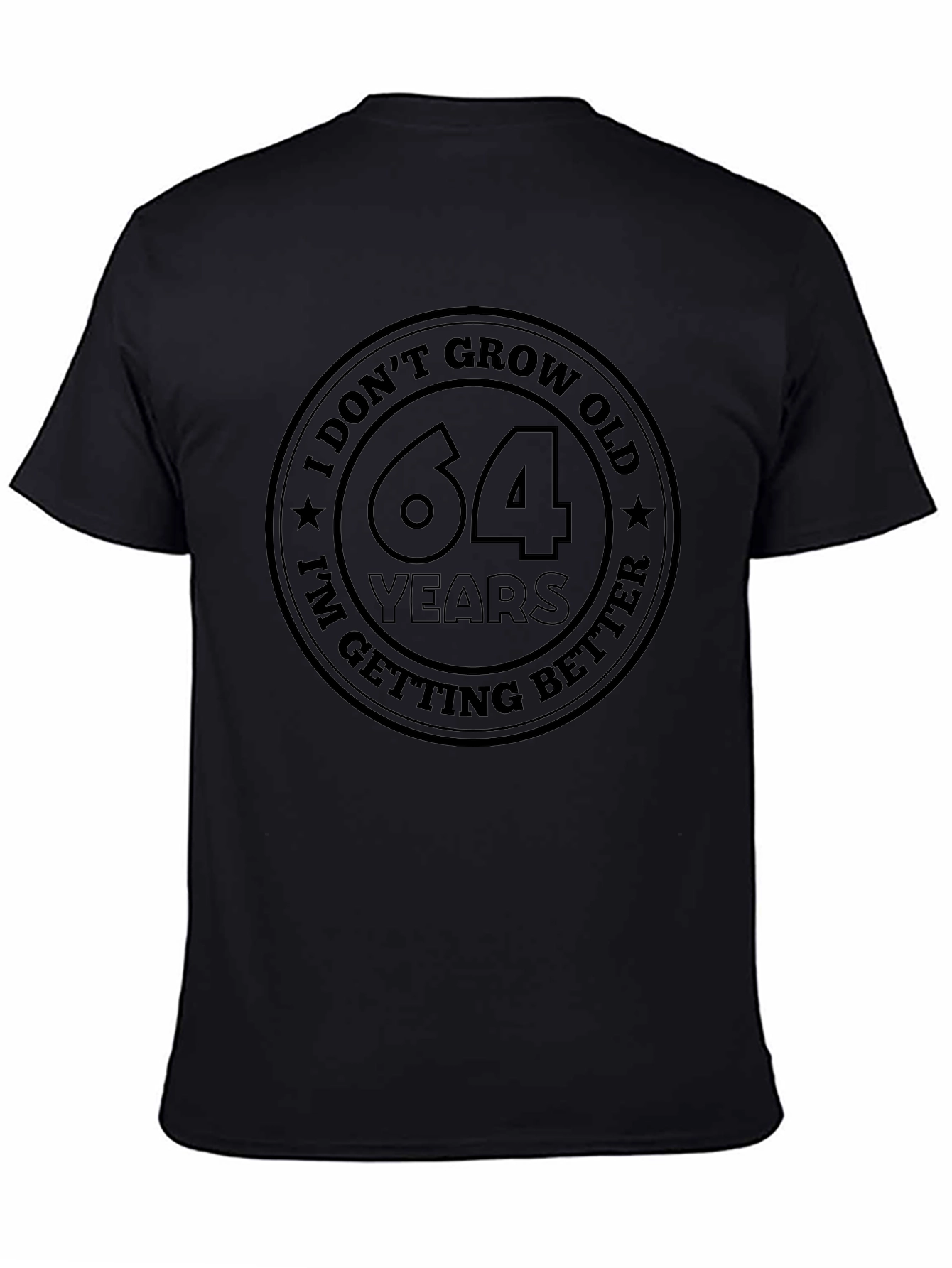 Black Funny 64th Birthday T-Shirt: I Don't Grow Old, I Get Better view 4