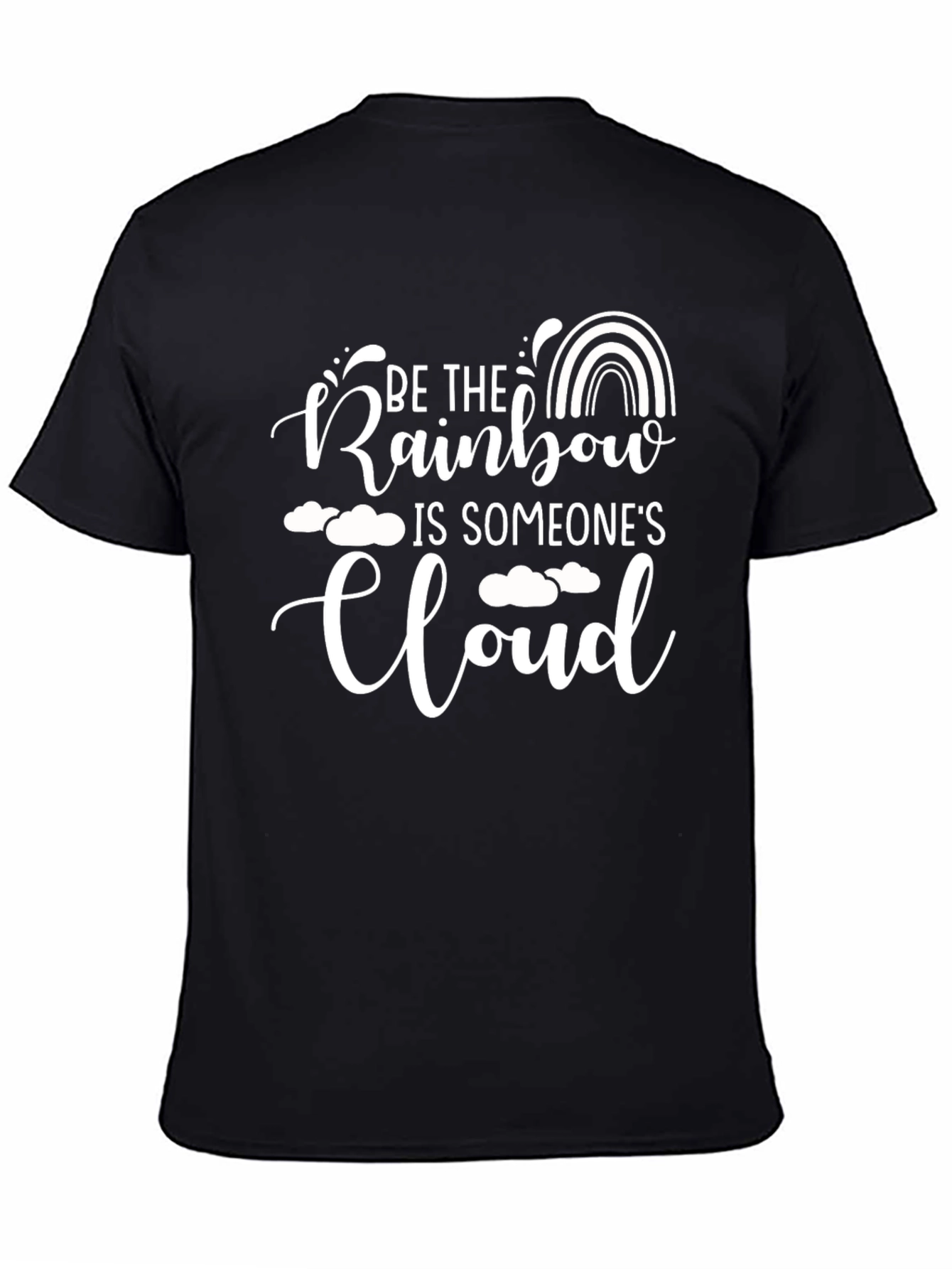 Black Be the Rainbow T-Shirt - Inspirational Quote Graphic Tee view 4