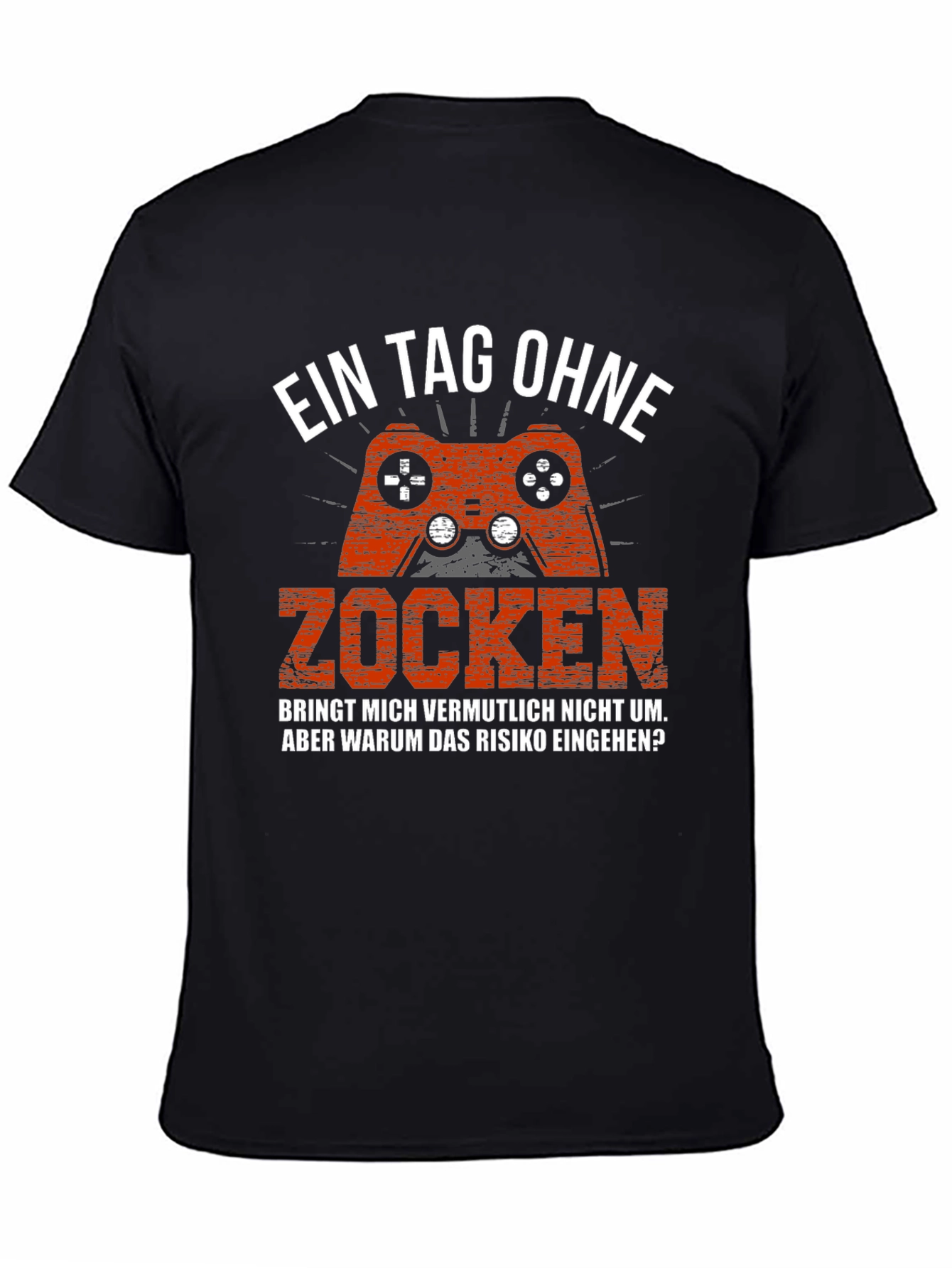 Black Gamer T-Shirt - Ein Tag Ohne Zocken view 4
