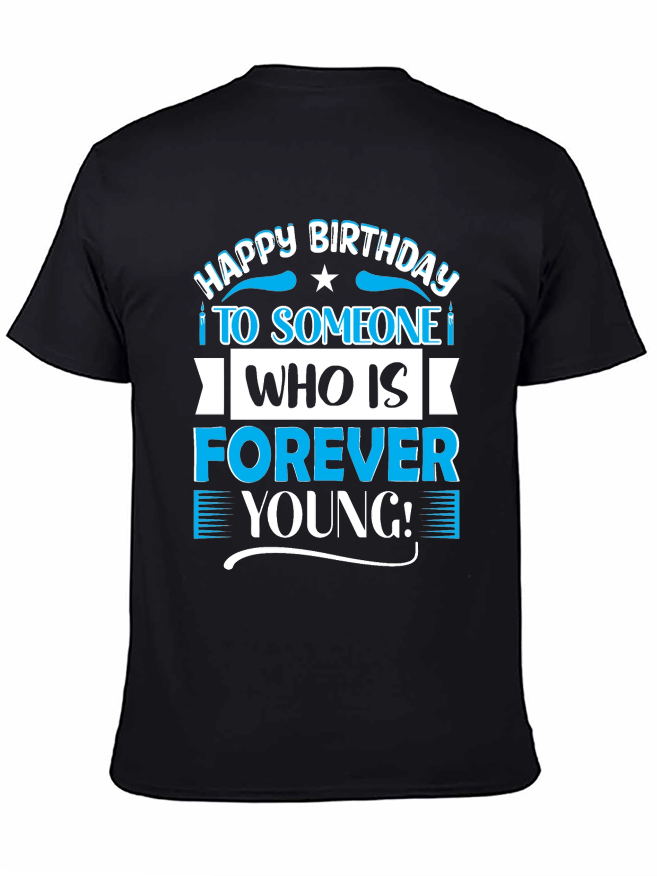 Black Happy Birthday Forever Young T-Shirt view 4