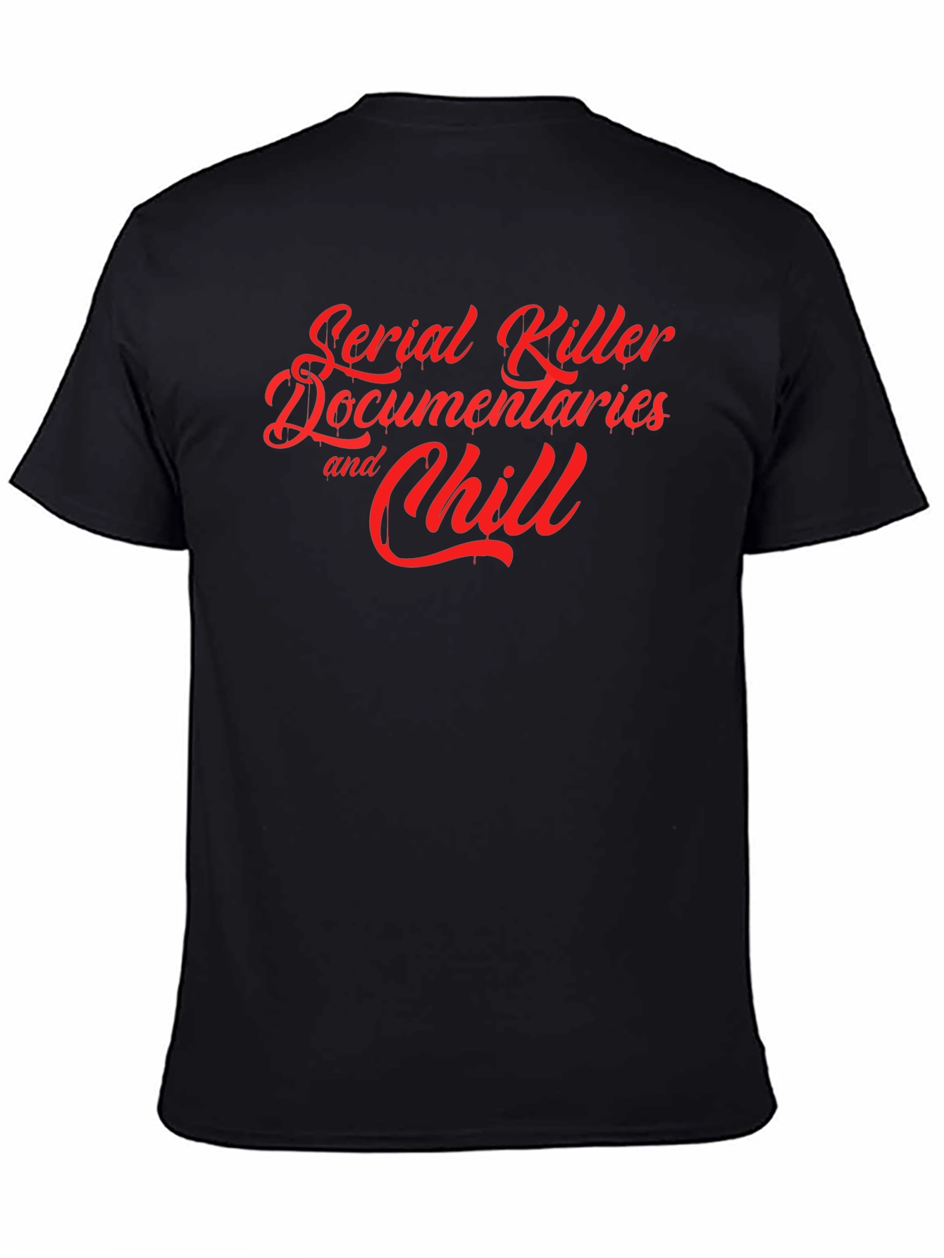 Black Serial Killer Documentaries and Chill T-Shirt view 4