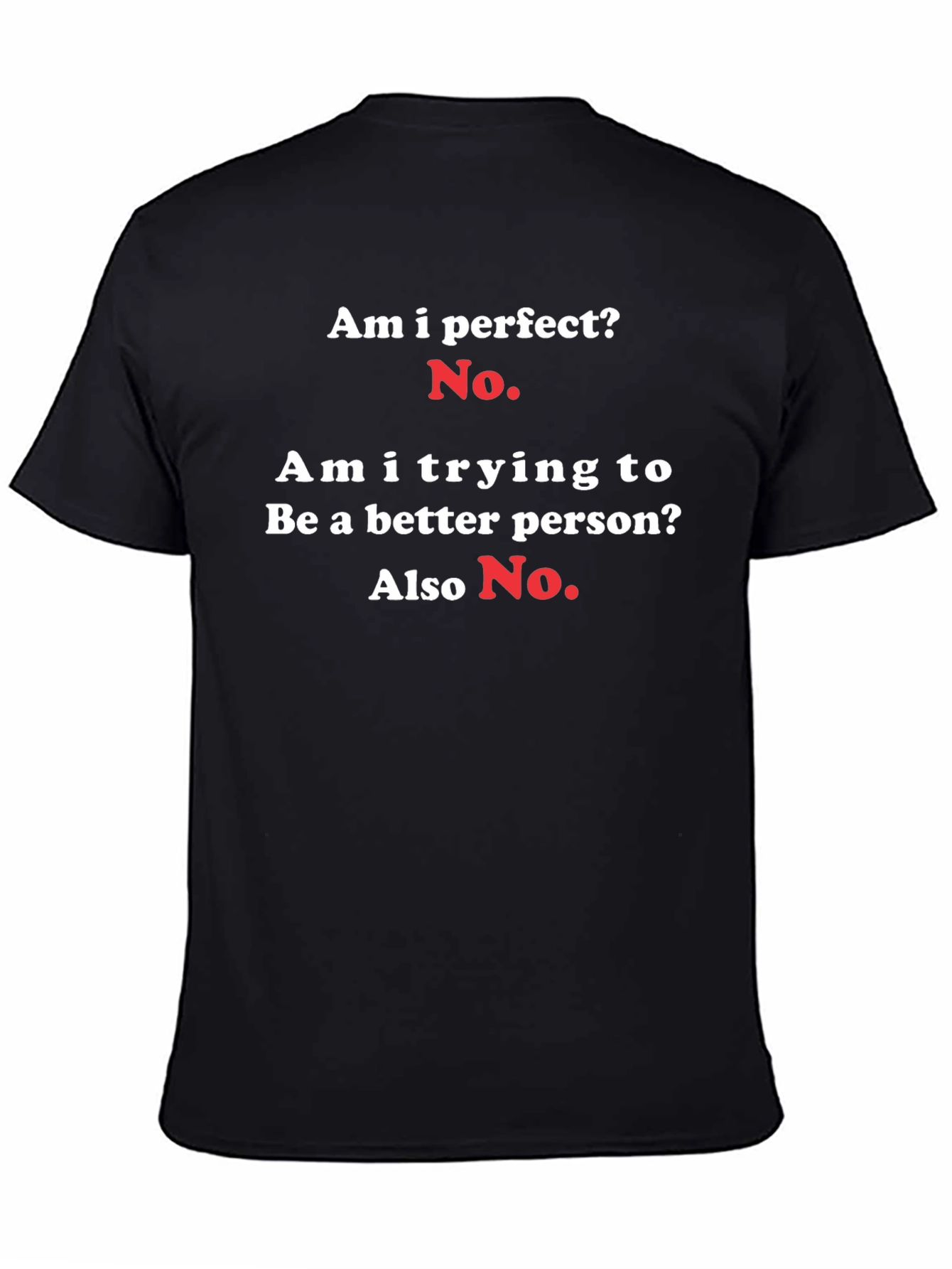 Black Funny "Am I Perfect? No." Graphic T-Shirt view 4