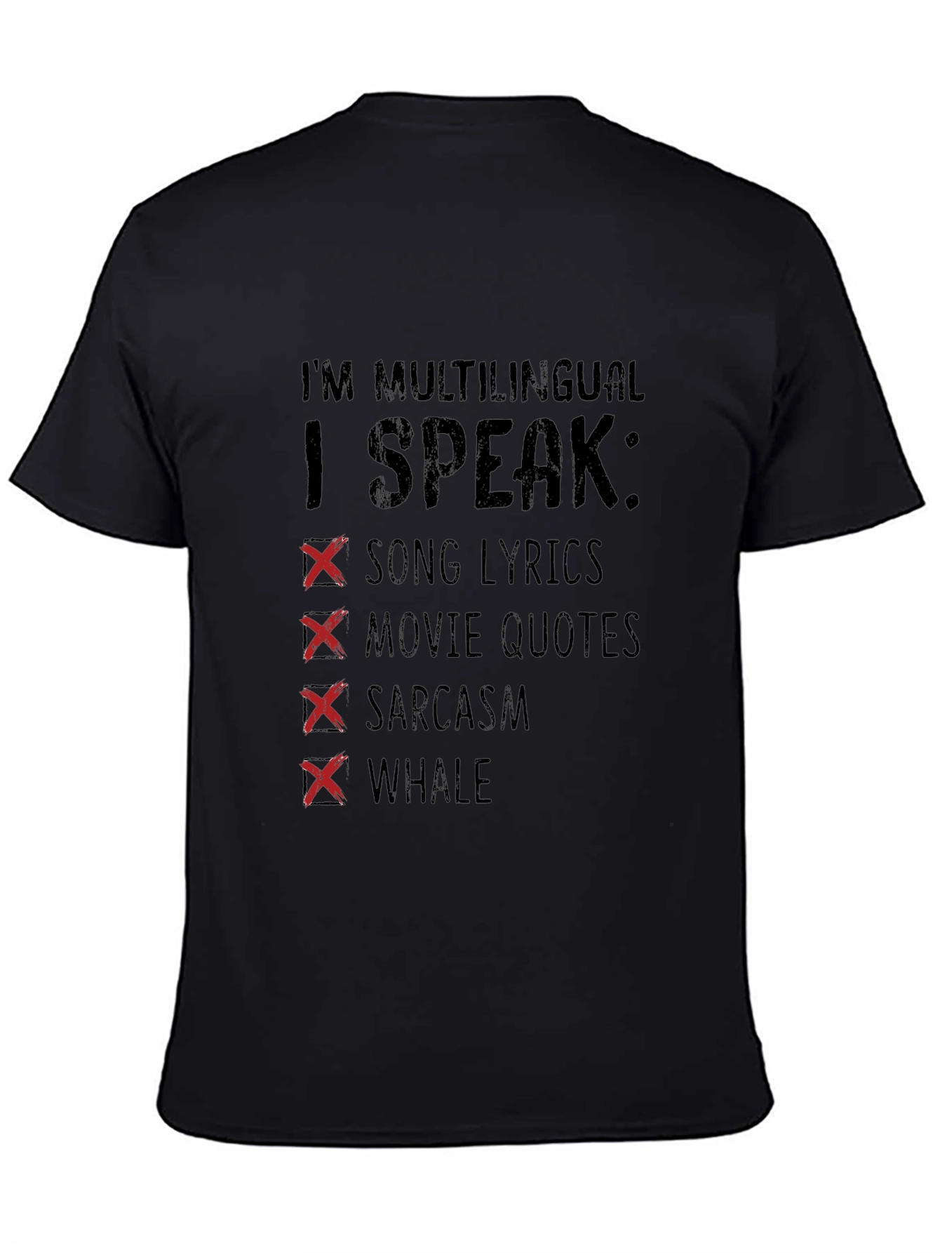 Black Multilingual T-Shirt: Song Lyrics, Movie Quotes, Sarcasm, Whale view 4