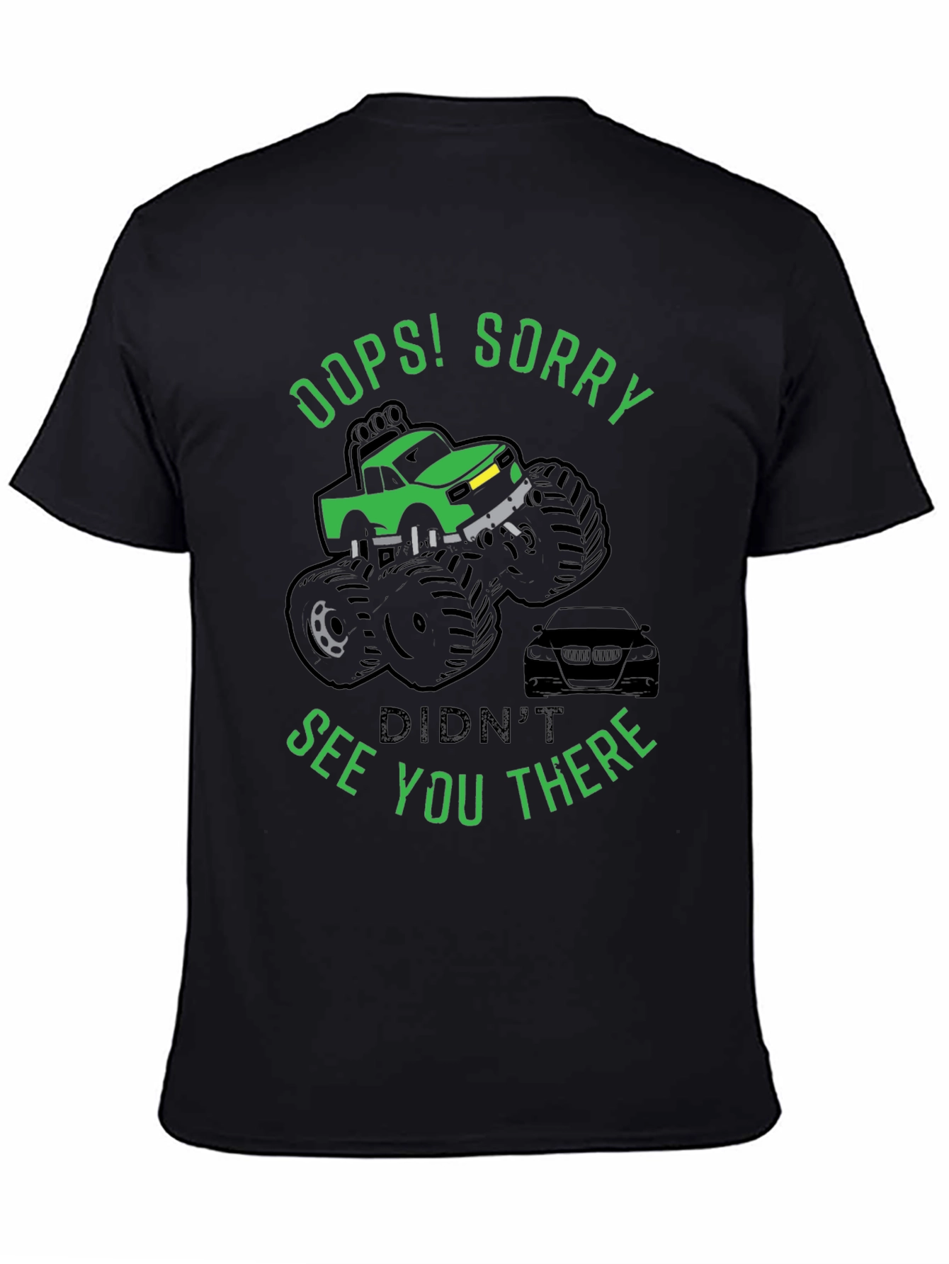 Black Oops! Sorry Funny Monster Truck T-Shirt view 4