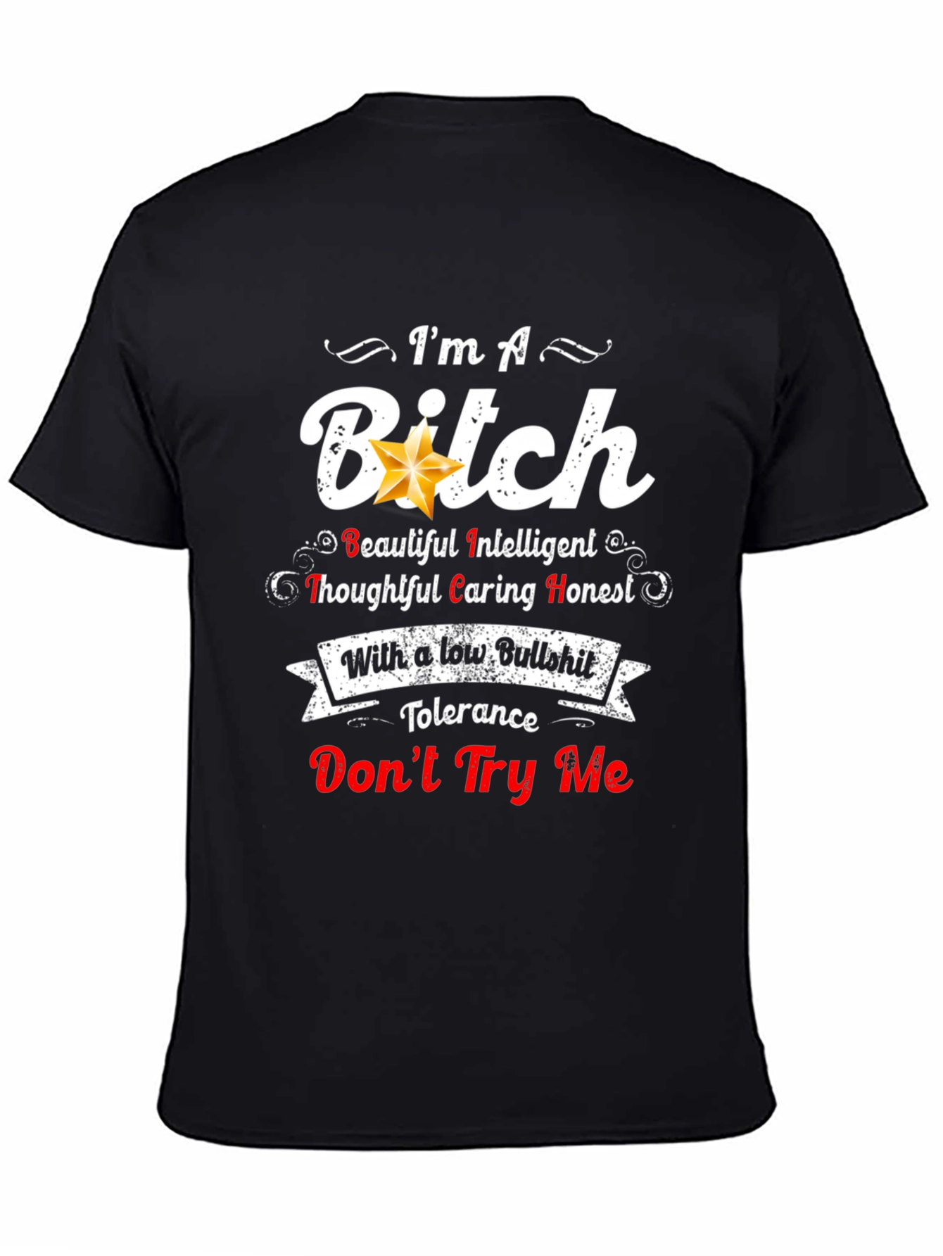 Black I'm A Bitch T-Shirt: Low Bullshit Tolerance view 4