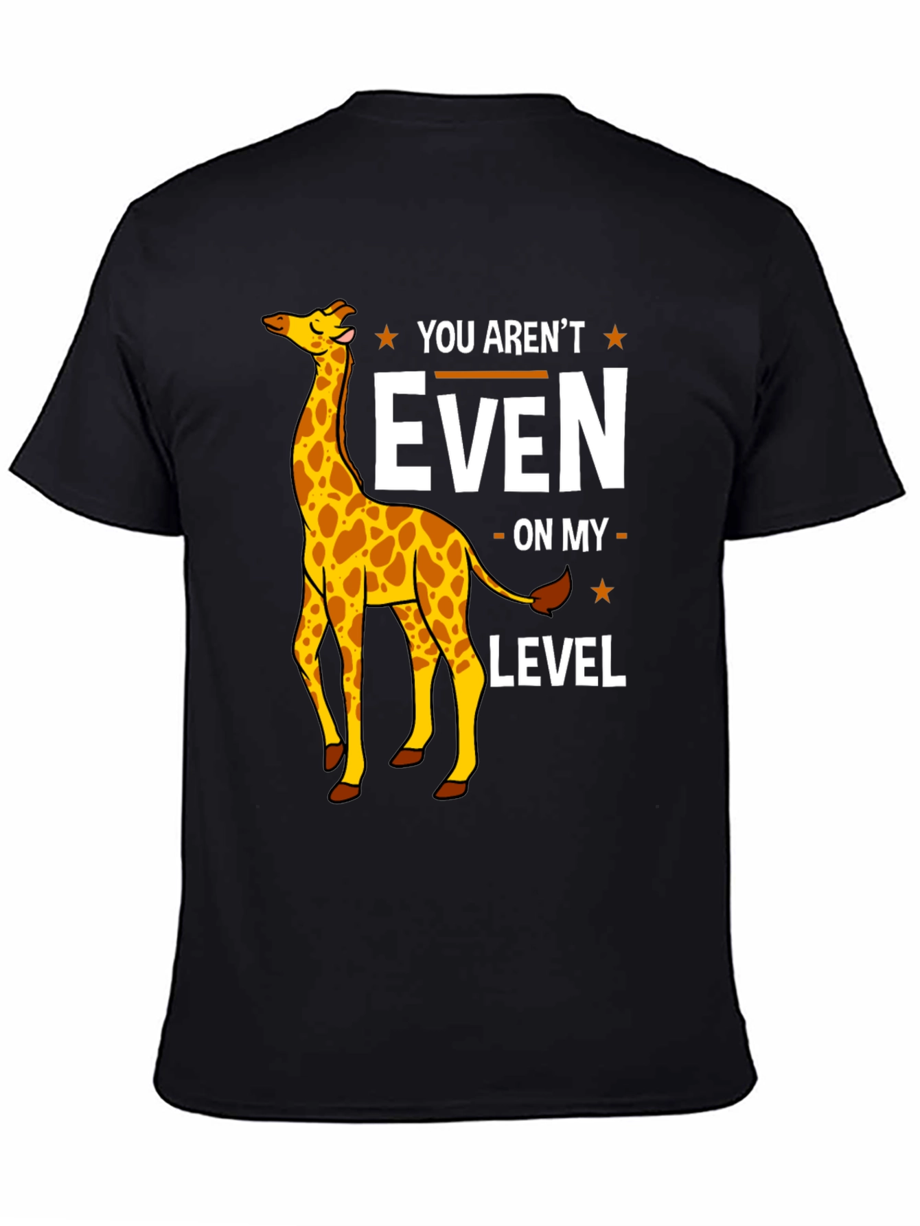 Black Funny Giraffe T-Shirt - You Aren't Even On My Level view 4