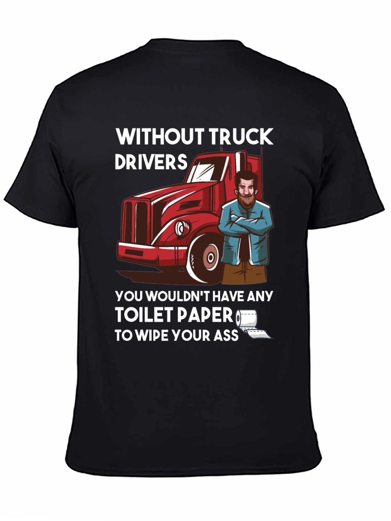 Black Truck Driver Toilet Paper Humor T-Shirt view 4