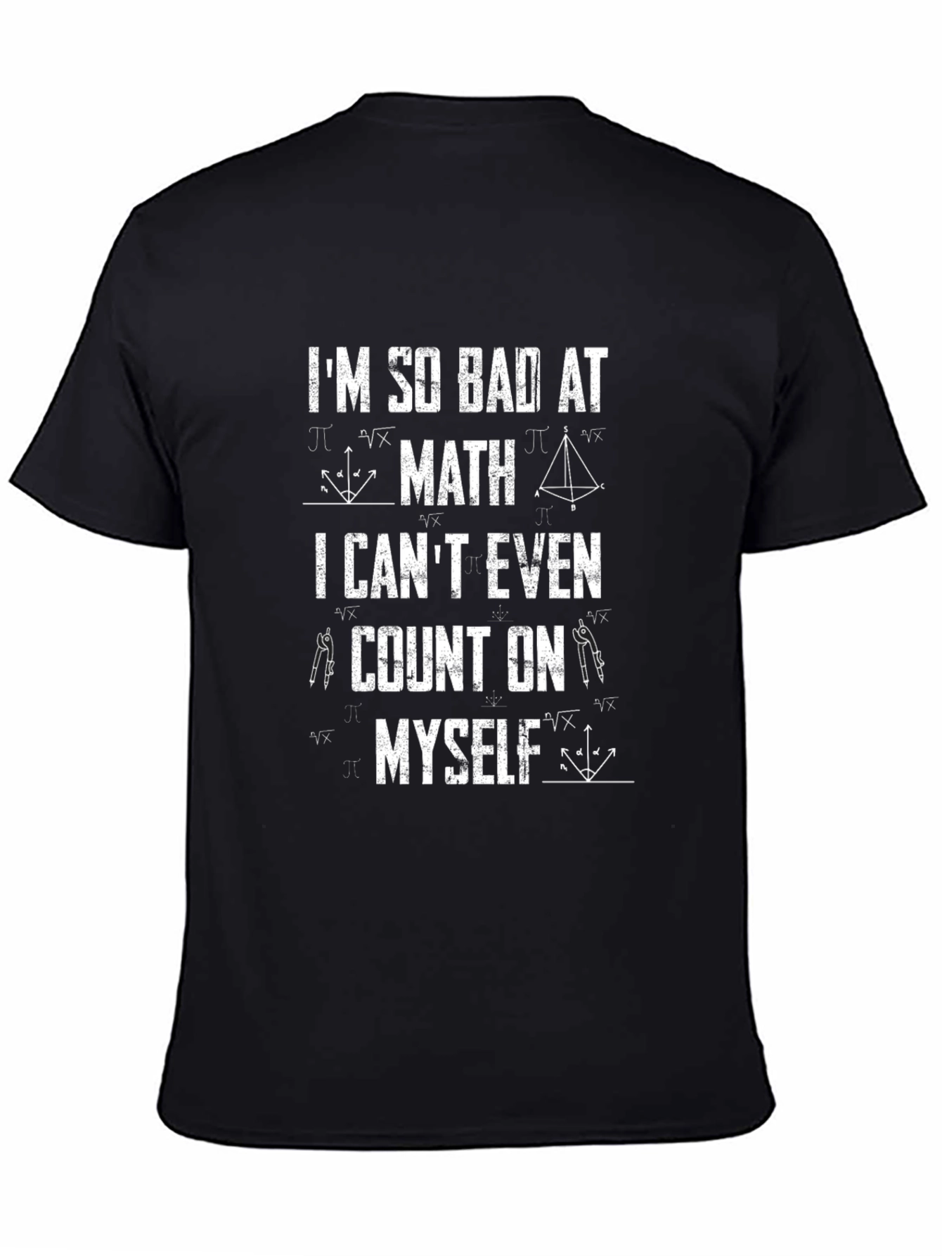 Black Math Humor T-Shirt: "I'm So Bad at Math" view 4