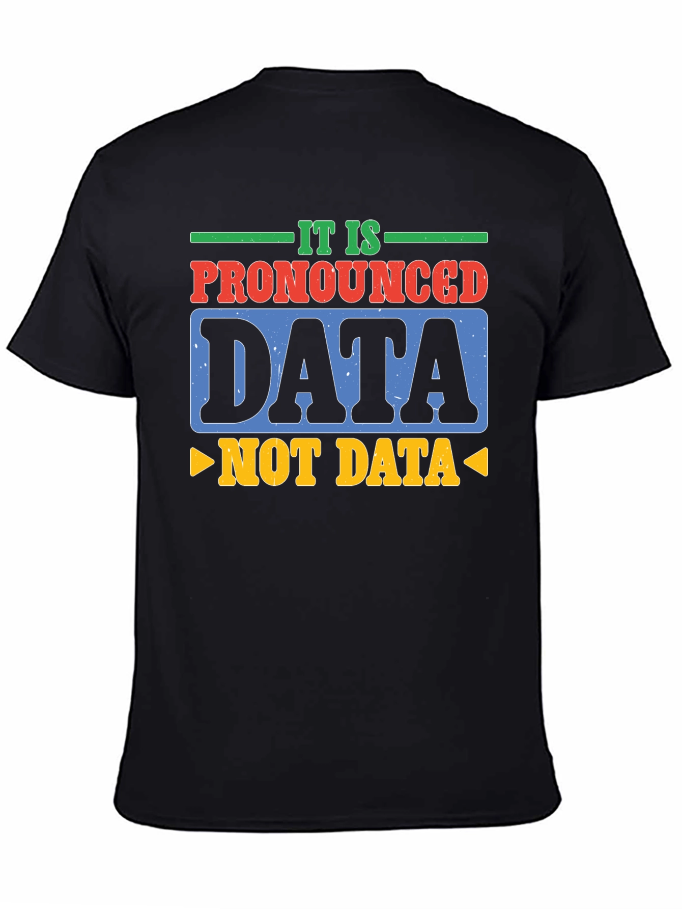 Black Pronounced Data T-Shirt: Funny Tech Humor view 4