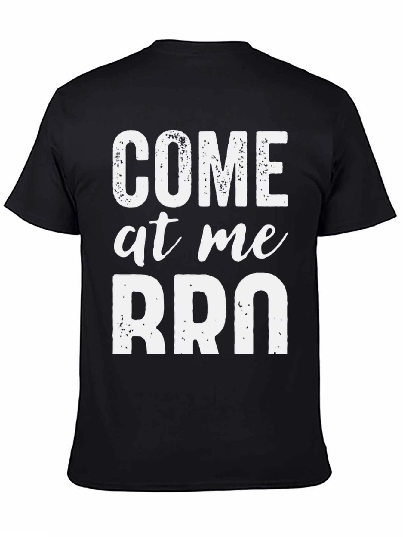 Black Come At Me Bro Graphic Tee - Funny Slogan T-Shirt view 4