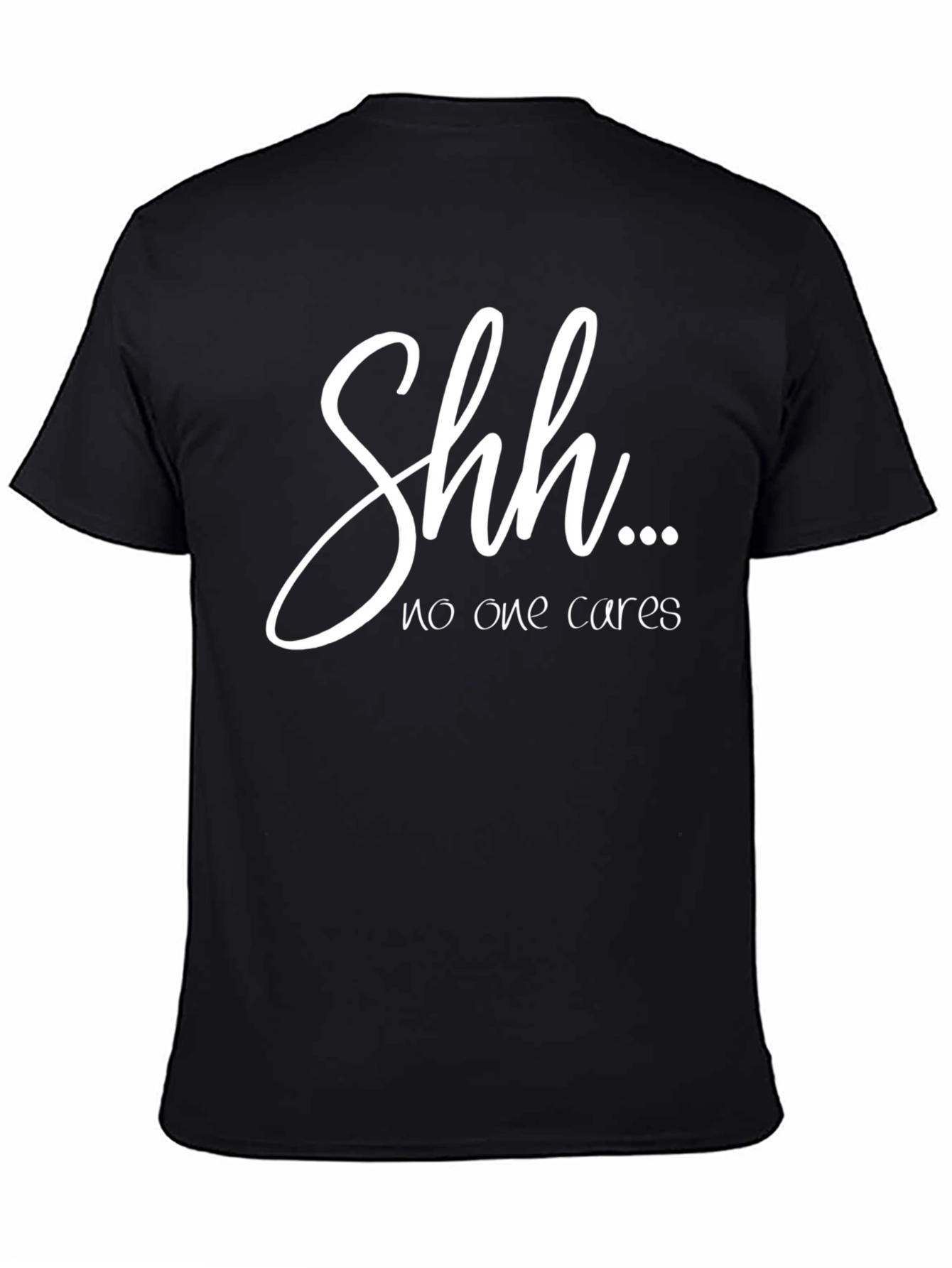 Black Shhh... No One Cares Black Graphic Tee view 4