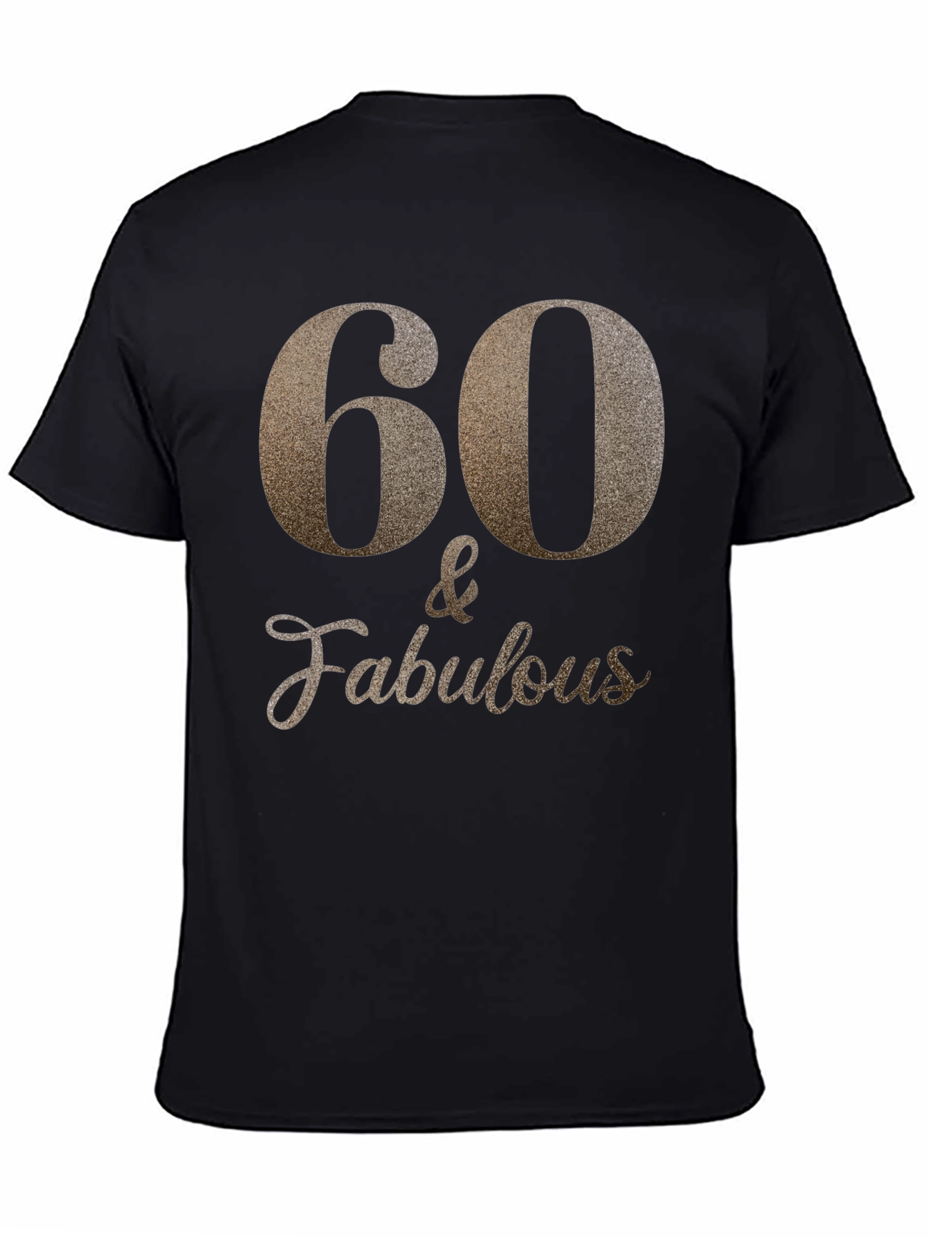 Black 60 & Fabulous Black T-Shirt view 4