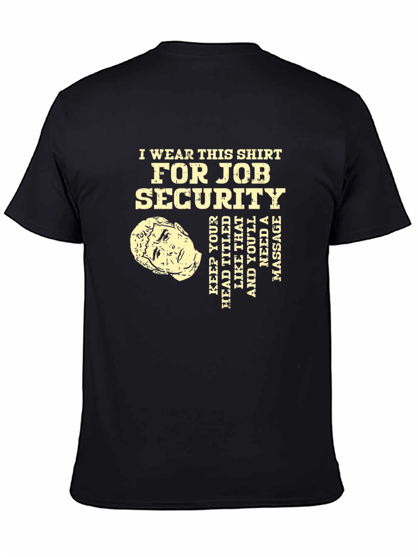 Black Funny Job Security Massage T-Shirt view 4