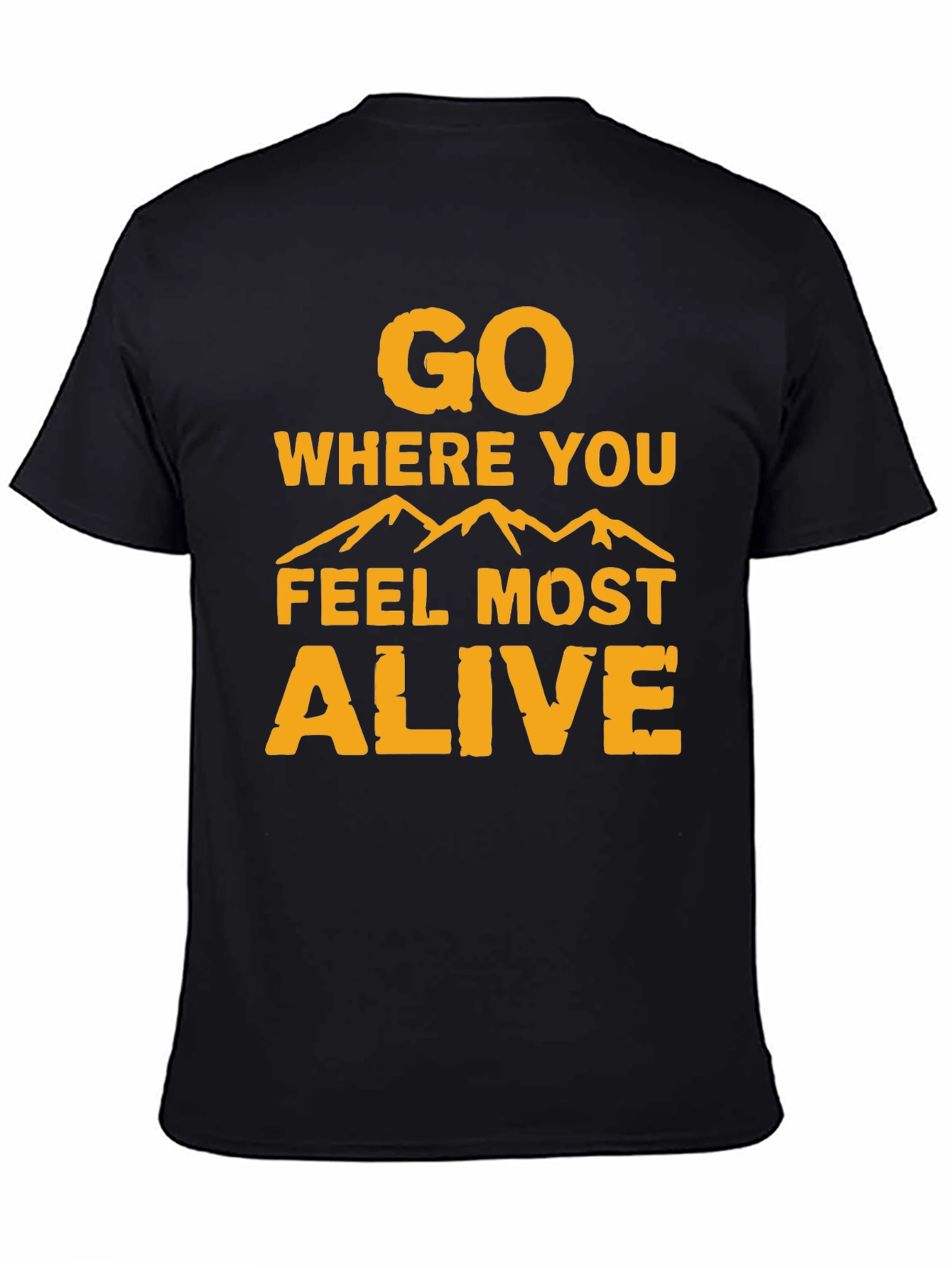 Black Go Where You Feel Most Alive Graphic Tee view 4