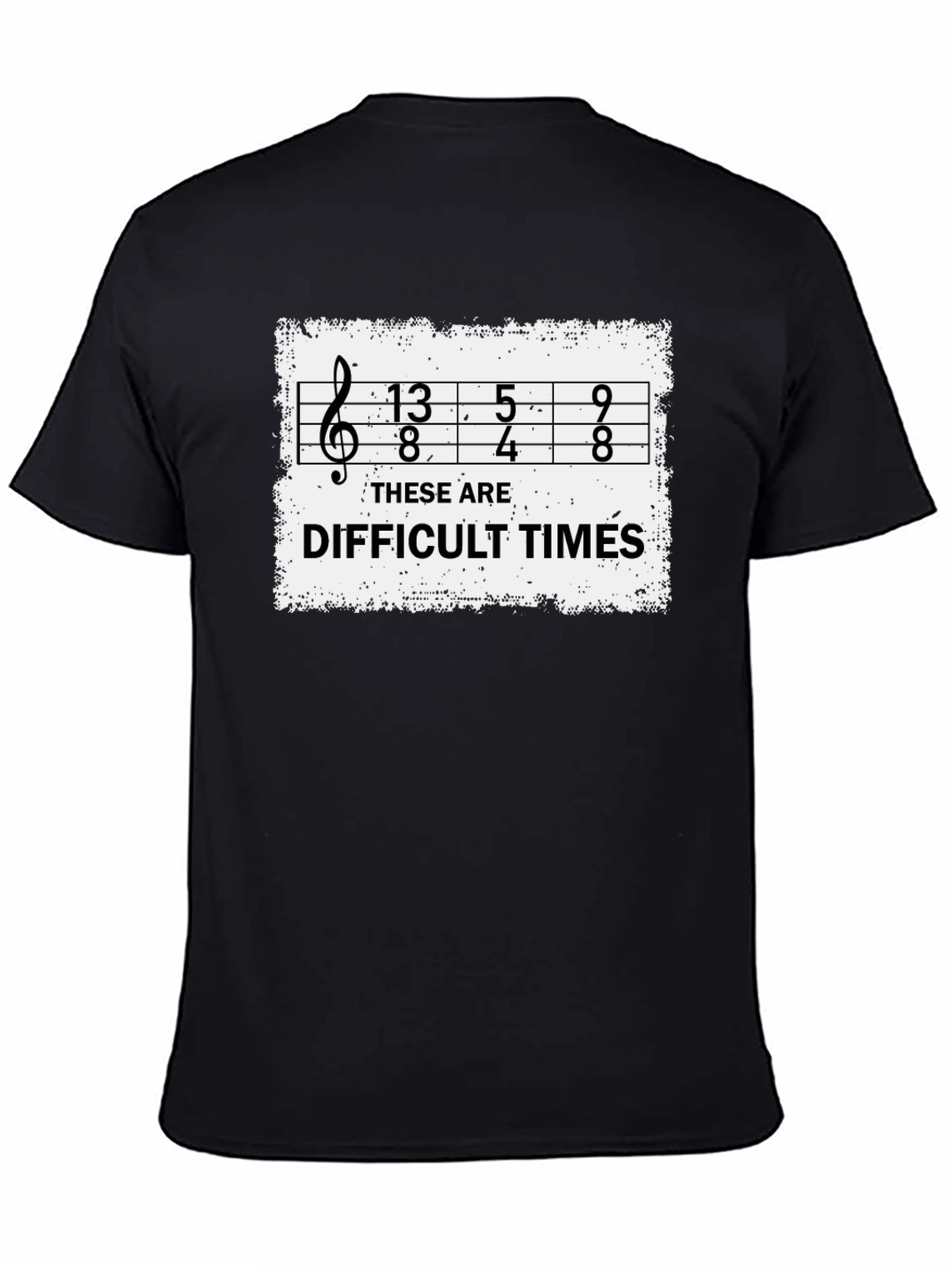 Black Difficult Times Music Humor T-Shirt view 4