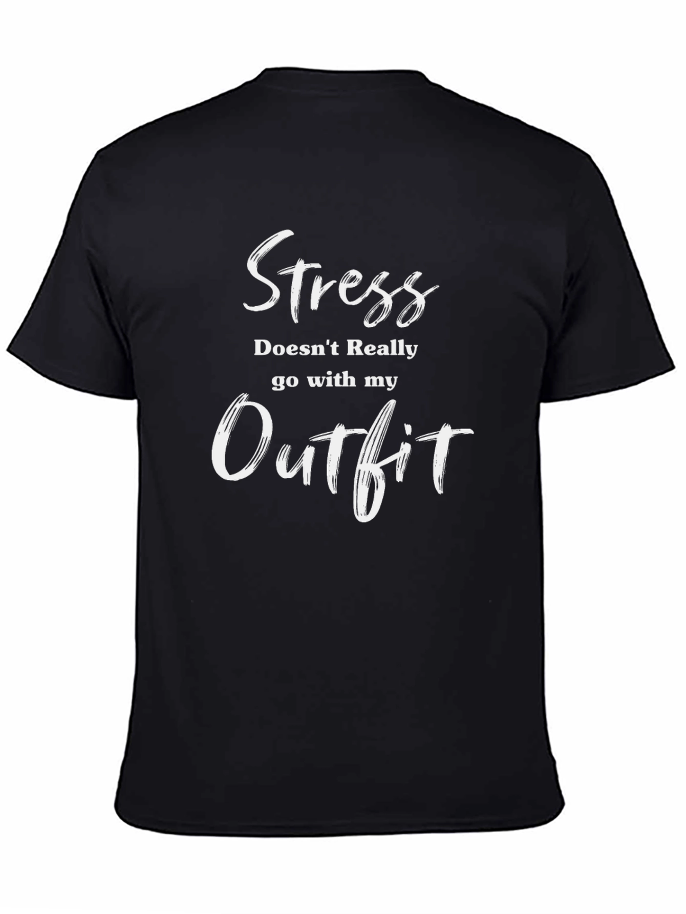 Black Stress Outfit T-Shirt - Funny Slogan Tee view 4