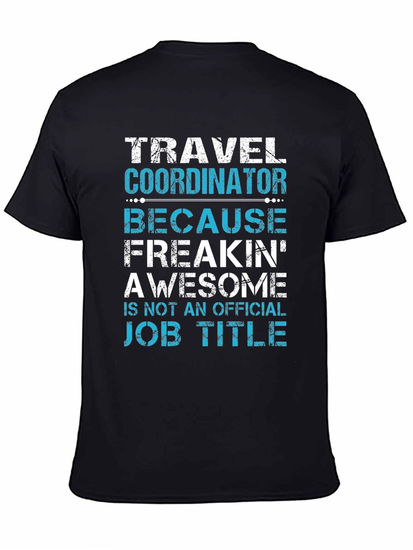 Black Travel Coordinator Funny Job Title Graphic Tee view 4