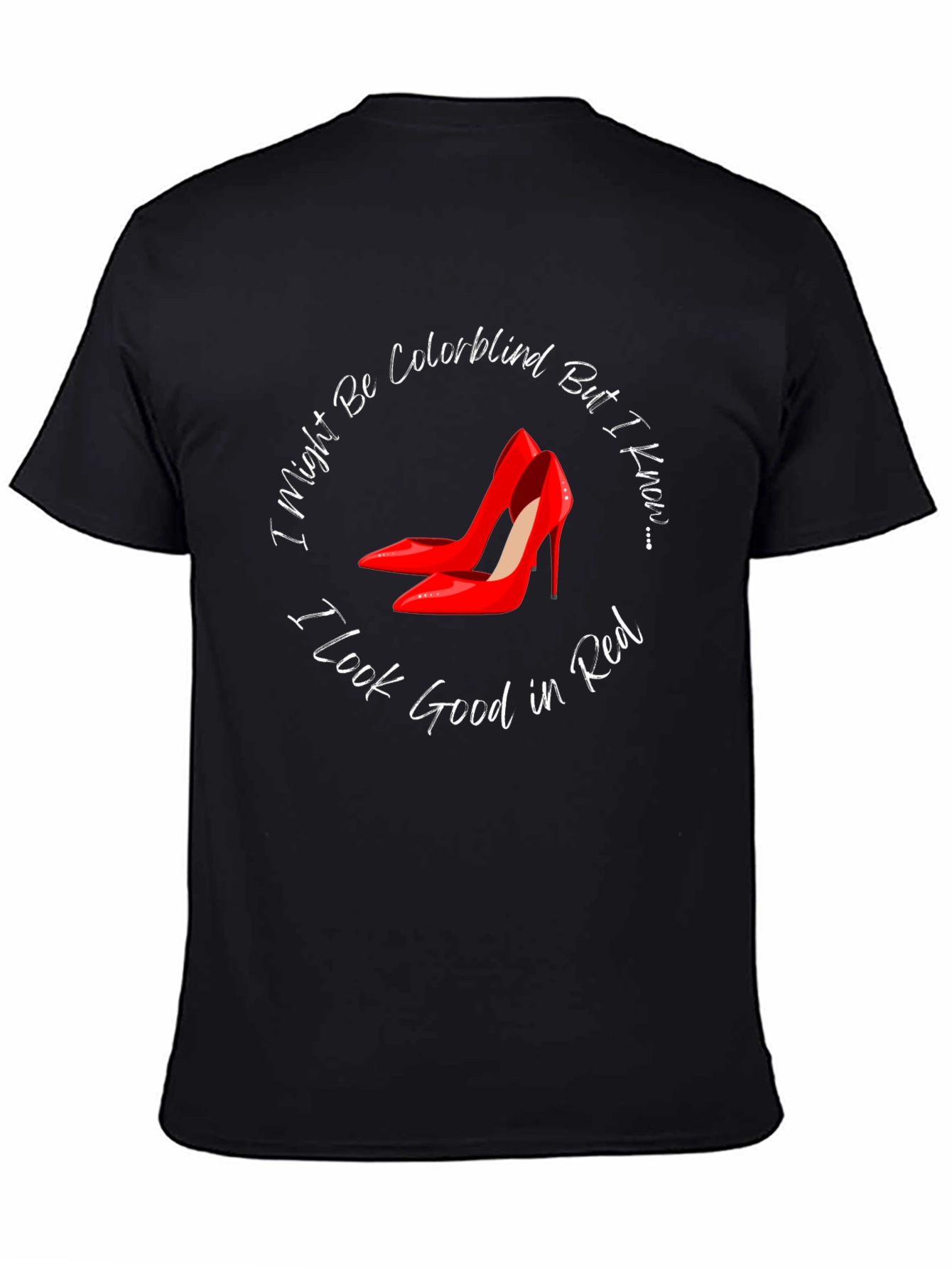 Black Red Heels T-Shirt - Funny Colorblindness Awareness Tee view 4