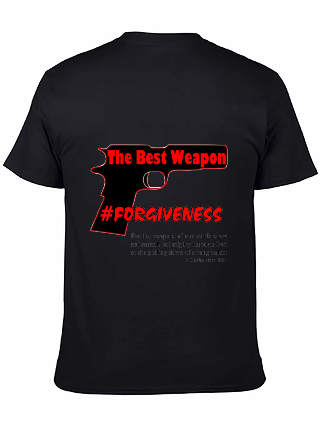 Black The Best Weapon Forgiveness T-Shirt view 4
