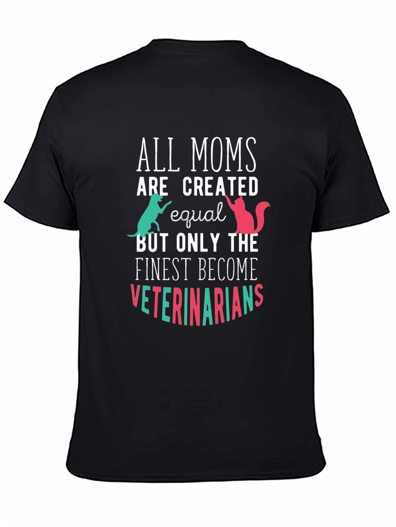 Black Veterinarian Mom T-Shirt - All Moms Created Equal Tee view 4