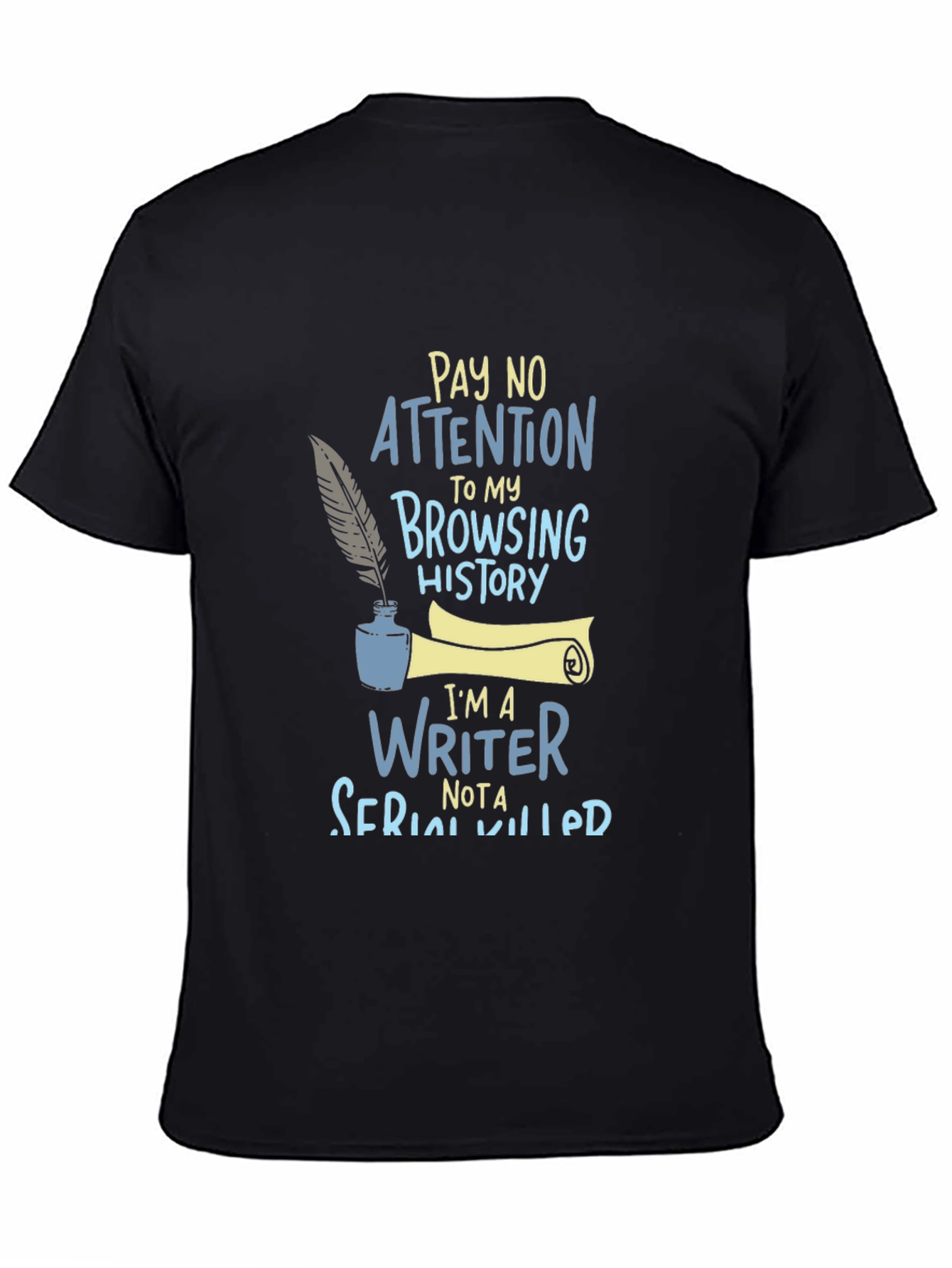 Black Writer T-Shirt: Pay No Attention to My Browsing History! view 4