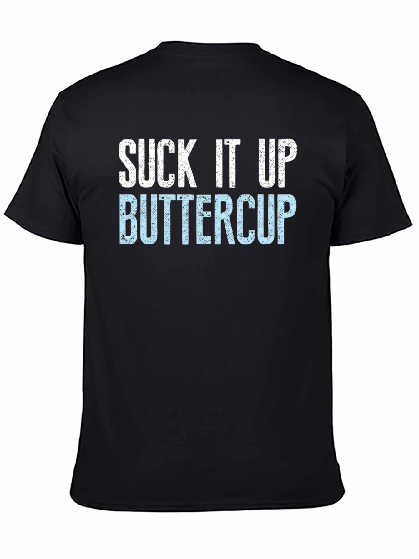 Black Suck It Up Buttercup Novelty Graphic T-Shirt view 4