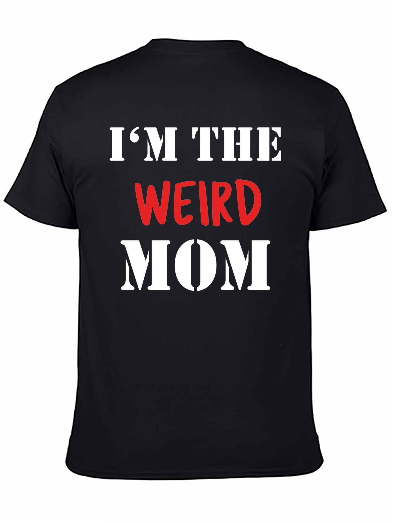 Black I'm The Weird Mom T-Shirt view 4