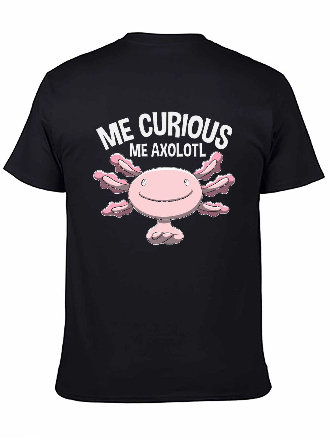 Black Me Curious Me Axolotl T-Shirt Cute Cartoon Graphic view 4