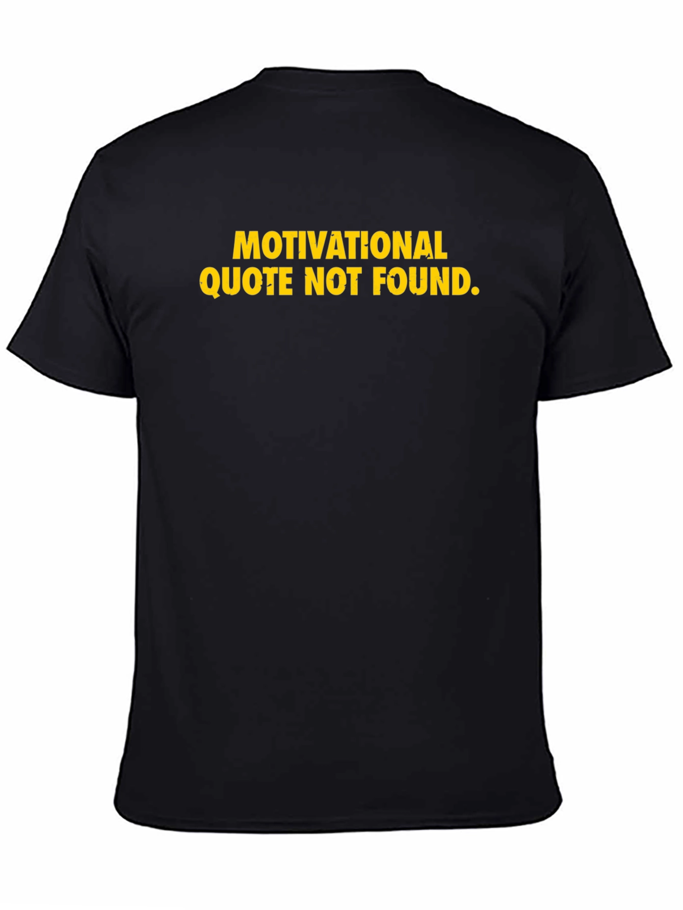 Black Funny Motivational Quote T-Shirt - Black view 4
