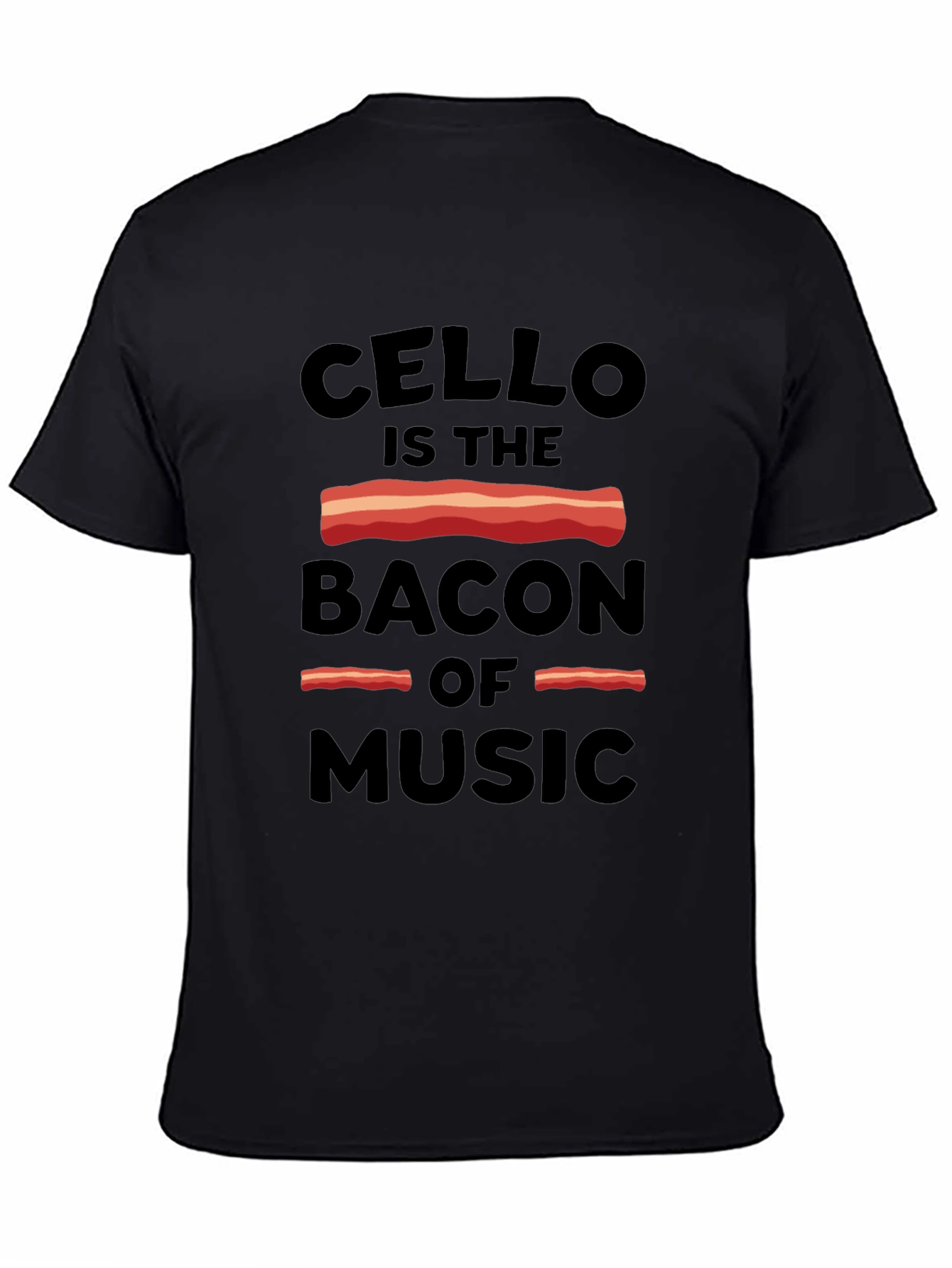 Black Cello is the Bacon of Music Graphic Tee view 4