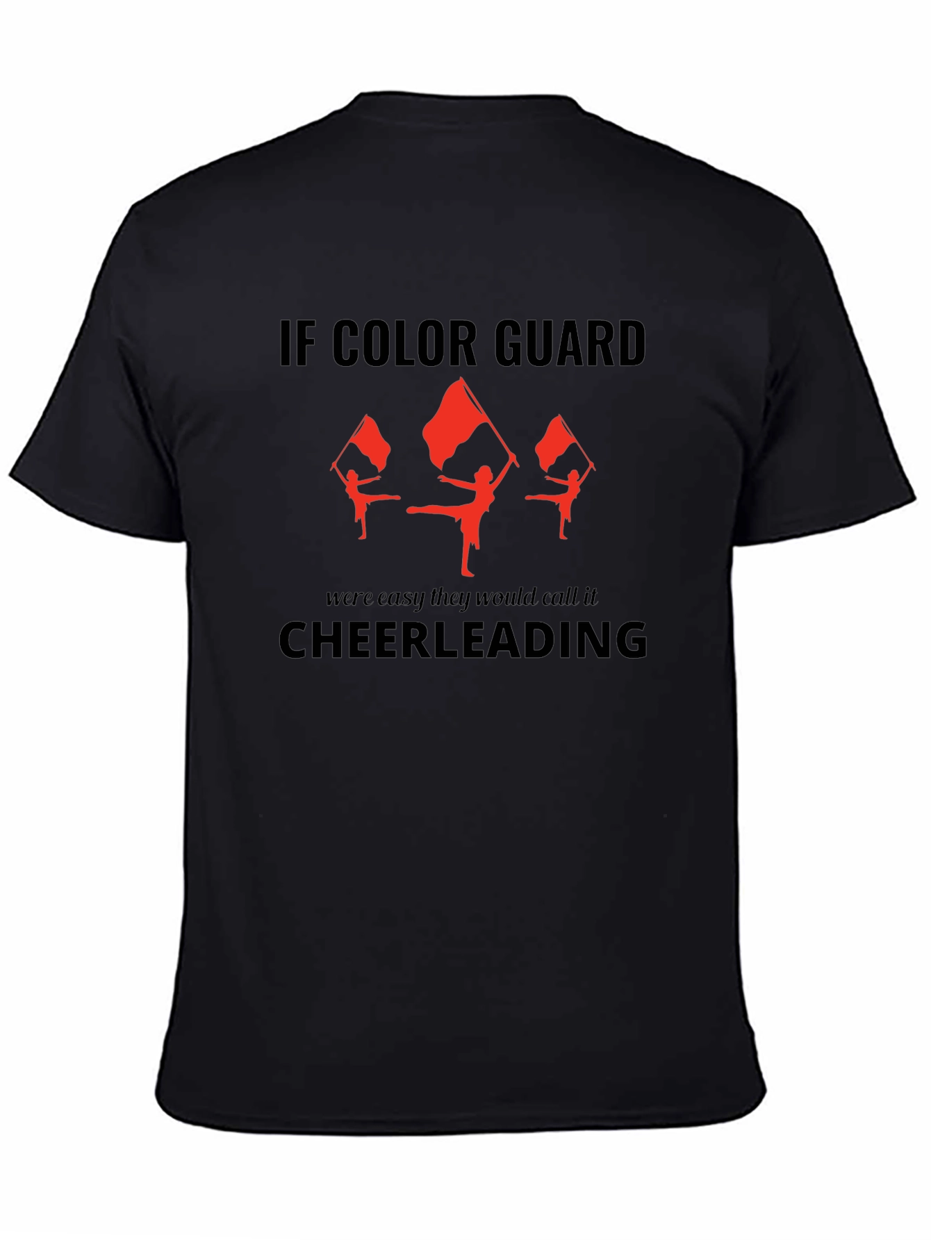 Black Color Guard T-Shirt - If It Were Easy... view 4
