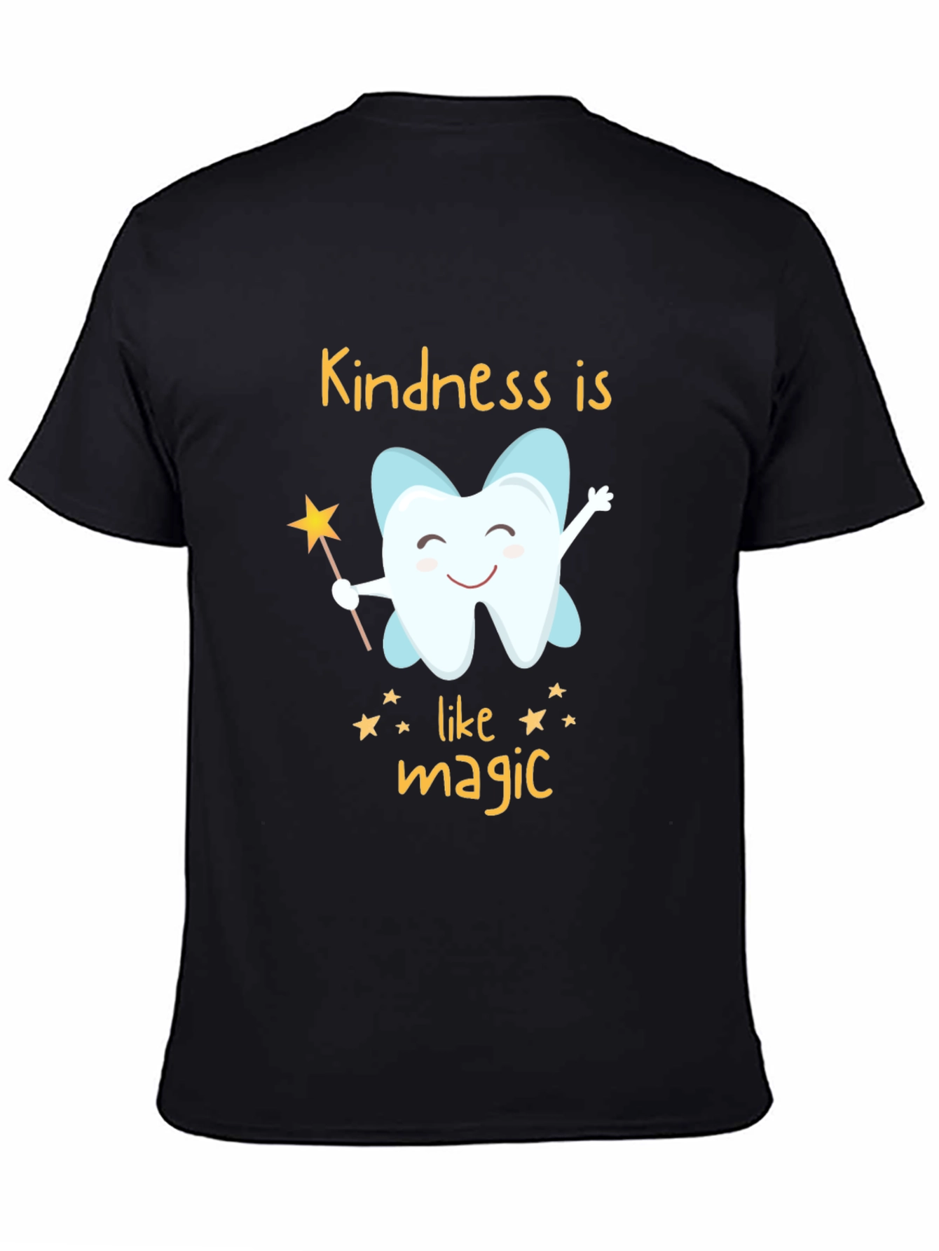 Kindness Is Like Magic T-Shirt - Dentist Gift - 4
