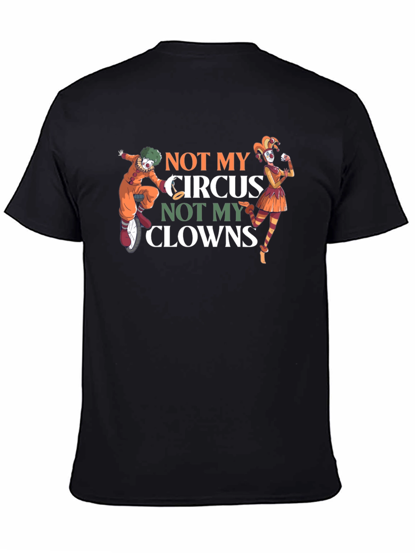 Black Not My Circus Not My Clowns Graphic T-Shirt view 4