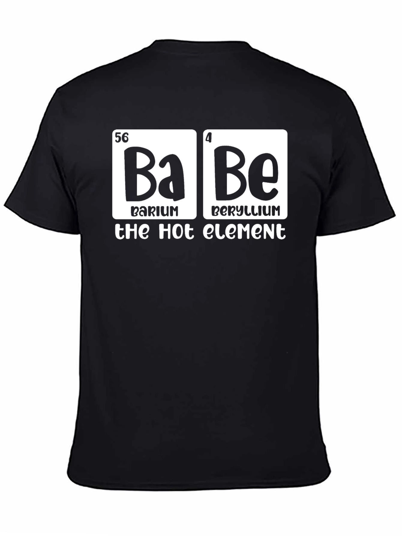 Black Barium Beryllium - The Hot Element T-Shirt view 4