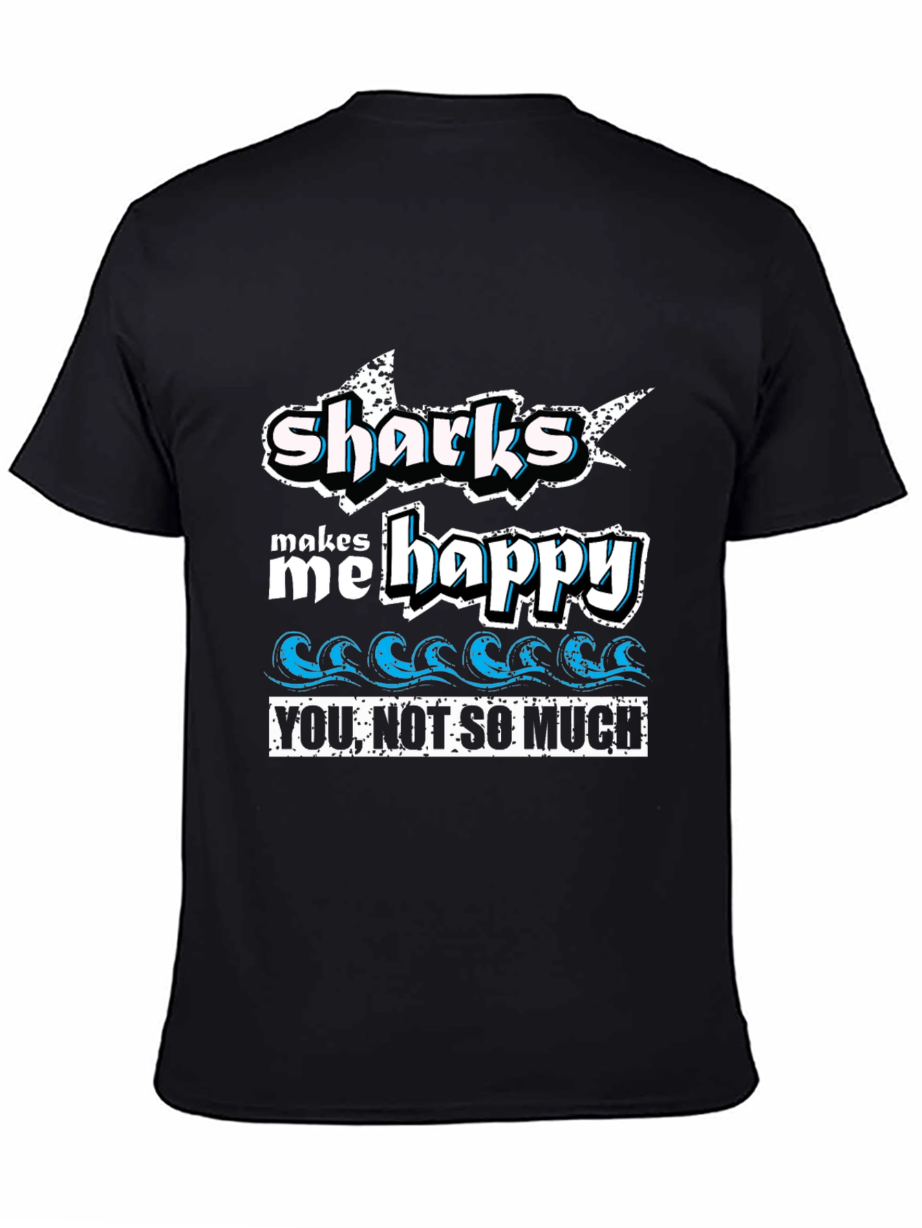 Black Sharks Make Me Happy Tee - Ocean Lover's Humor view 4