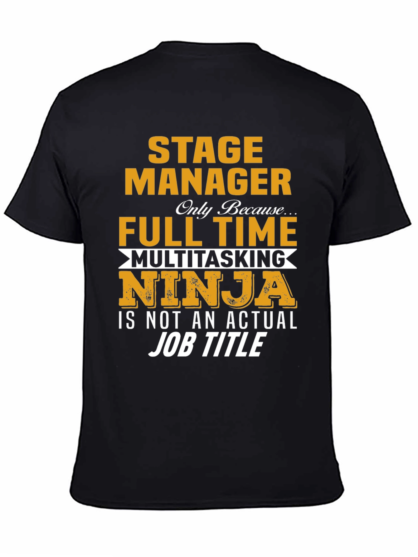 Black Stage Manager Full Time Ninja Graphic T-Shirt view 4