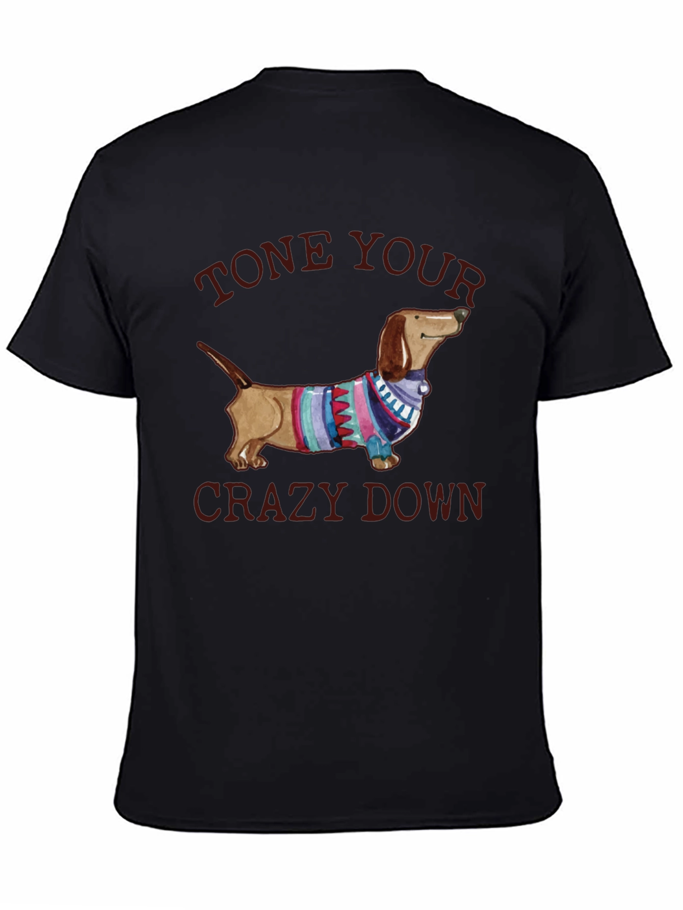 Black Tone Your Crazy Down Dachshund Graphic Tee view 4