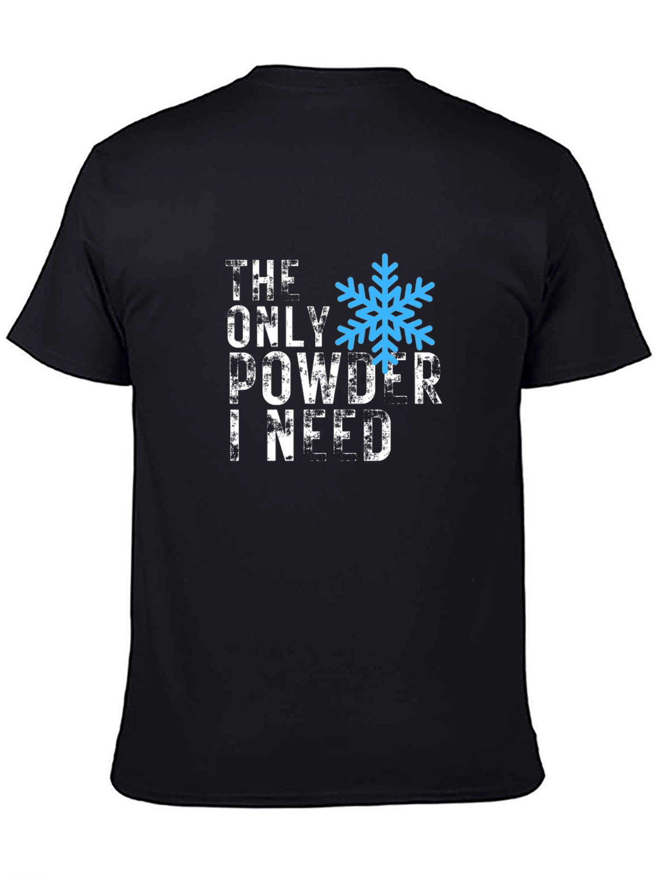 Black The Only Powder I Need T-Shirt view 4