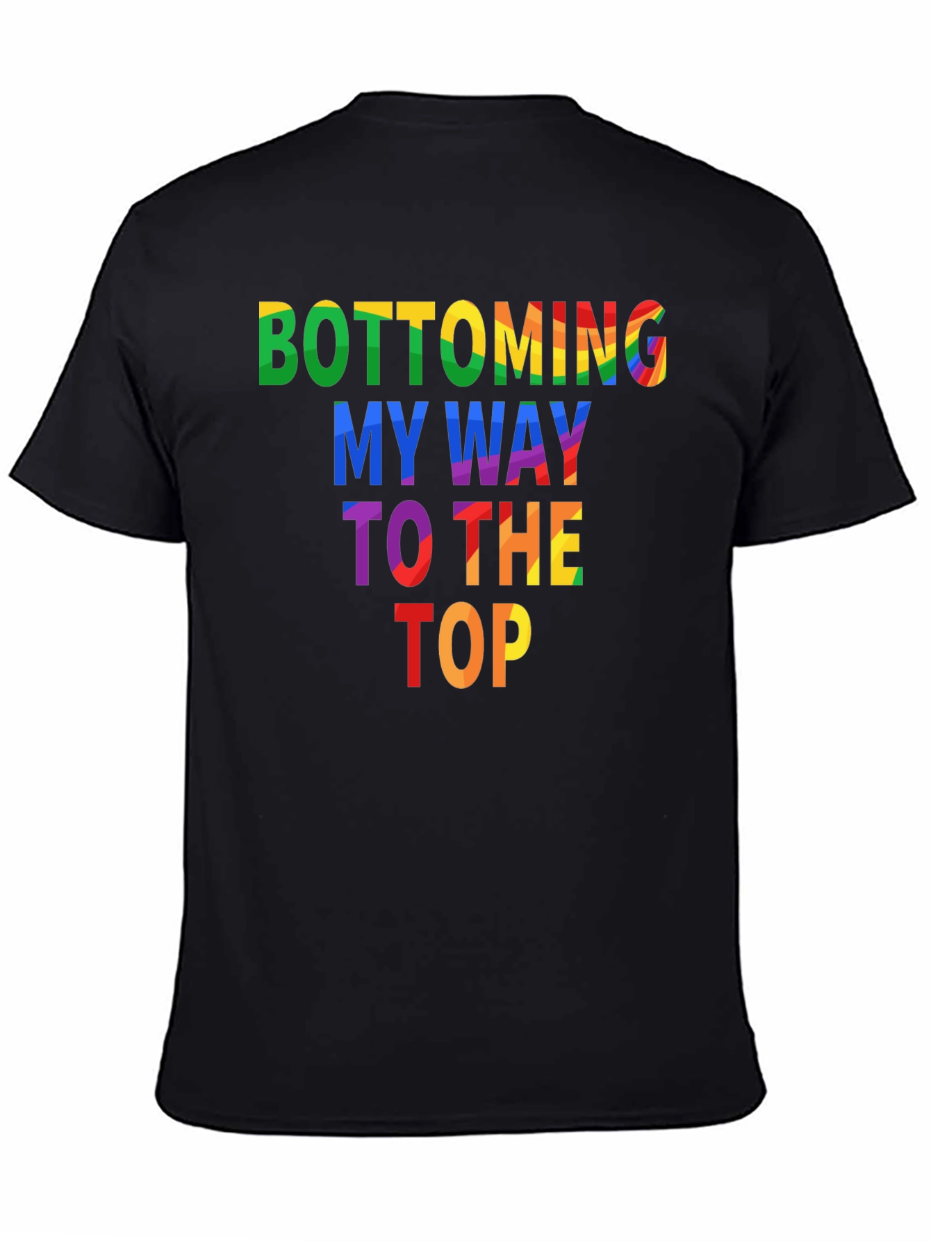 Black Bottoming My Way To The Top Graphic Tee view 4