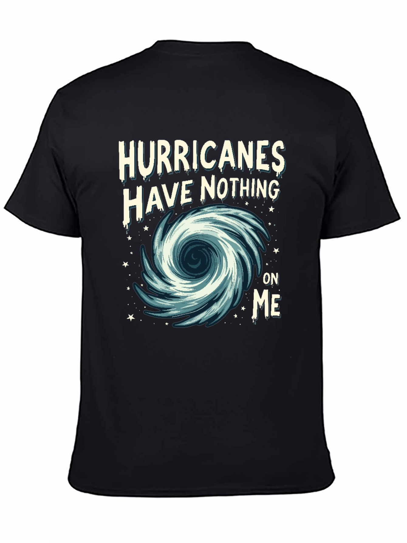 Black Hurricanes Have Nothing On Me Graphic Tee view 4