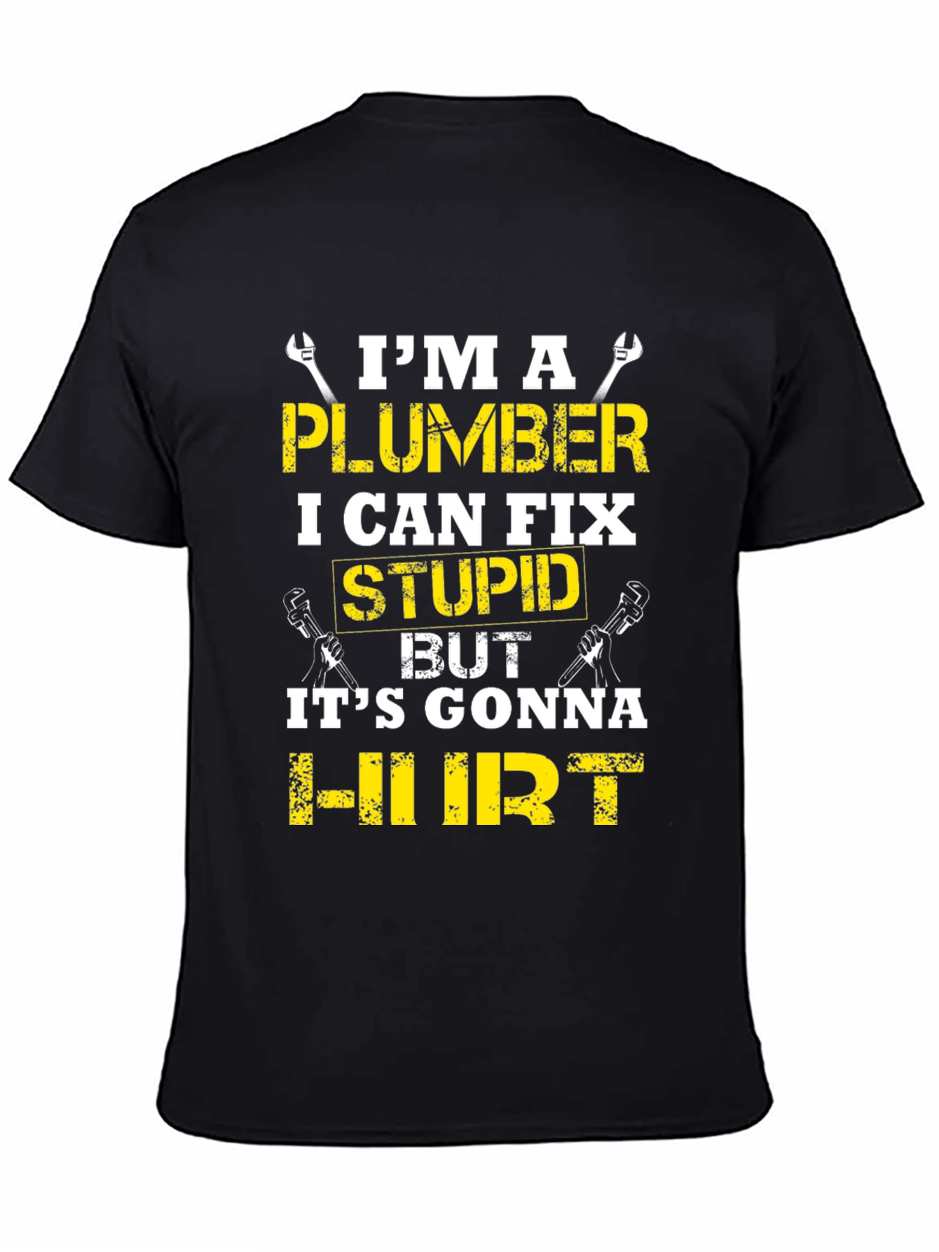 Black Plumber Humor T-Shirt: I Can Fix Stupid view 4