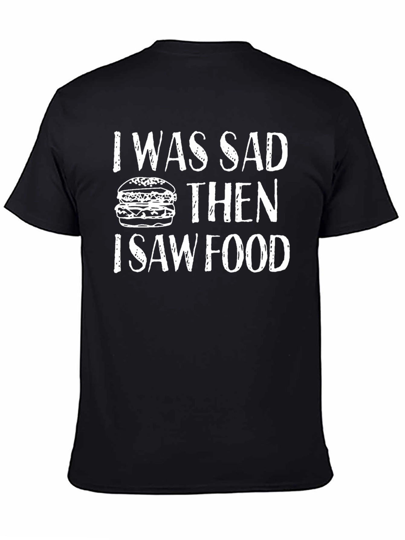 Black I Was Sad Then I Saw Food Funny Graphic T-Shirt view 4